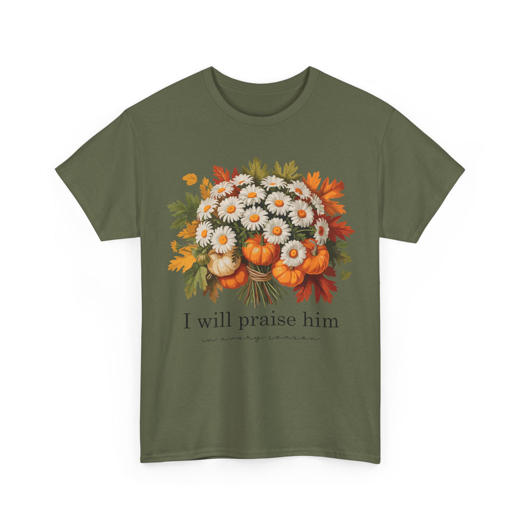 I Will Praise Him In Every Season Fall Floral Unisex Cotton Tee