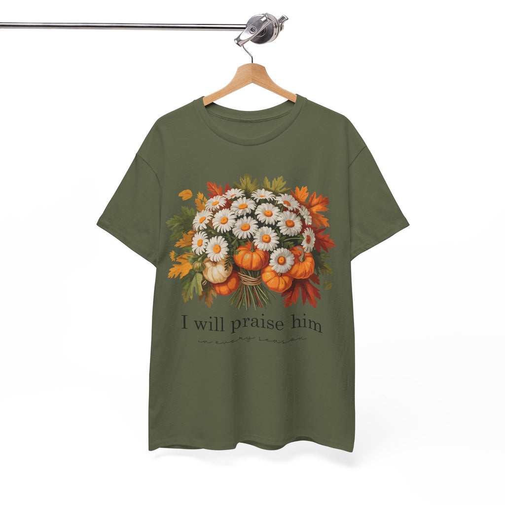I Will Praise Him In Every Season Fall Floral Unisex Cotton Tee