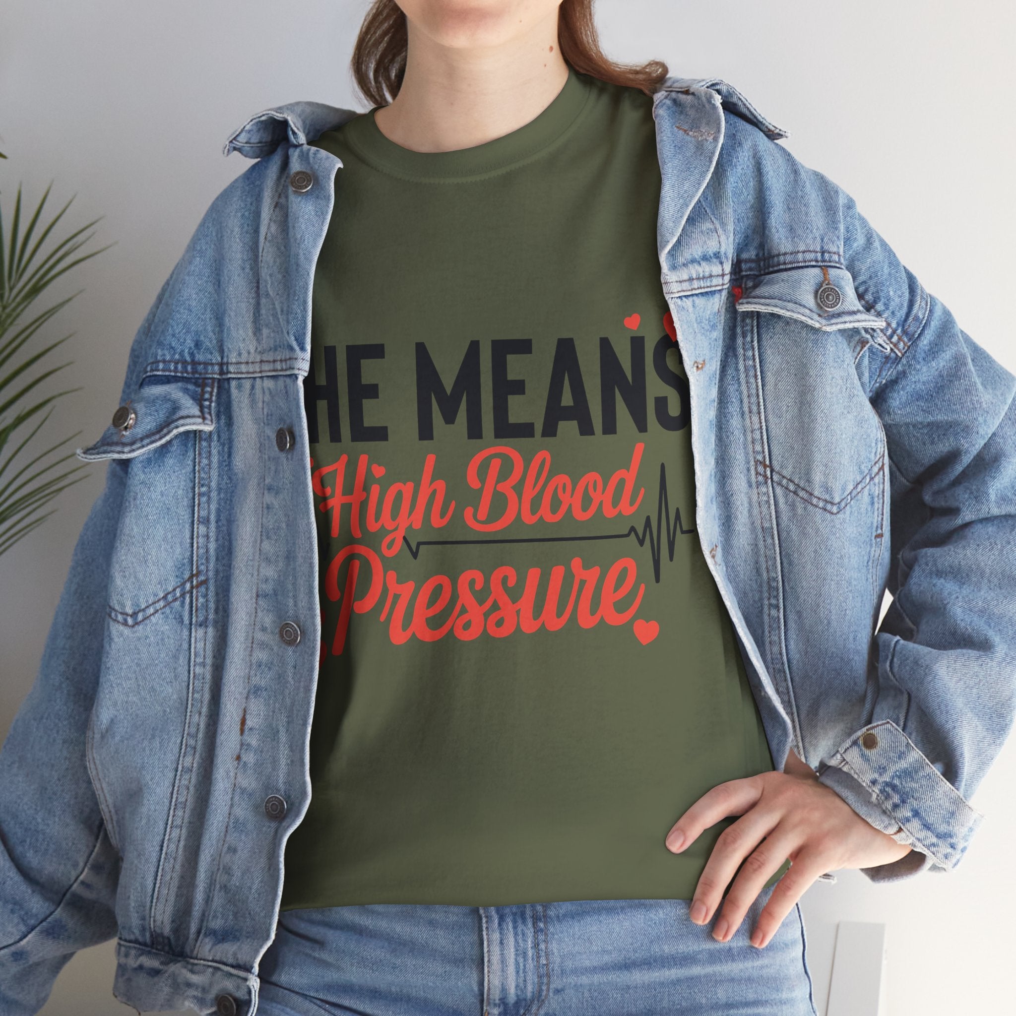Funny Valentine T‑Shirt — “She Means High Blood Pressure” Heartbeat Unisex Cotton Tee