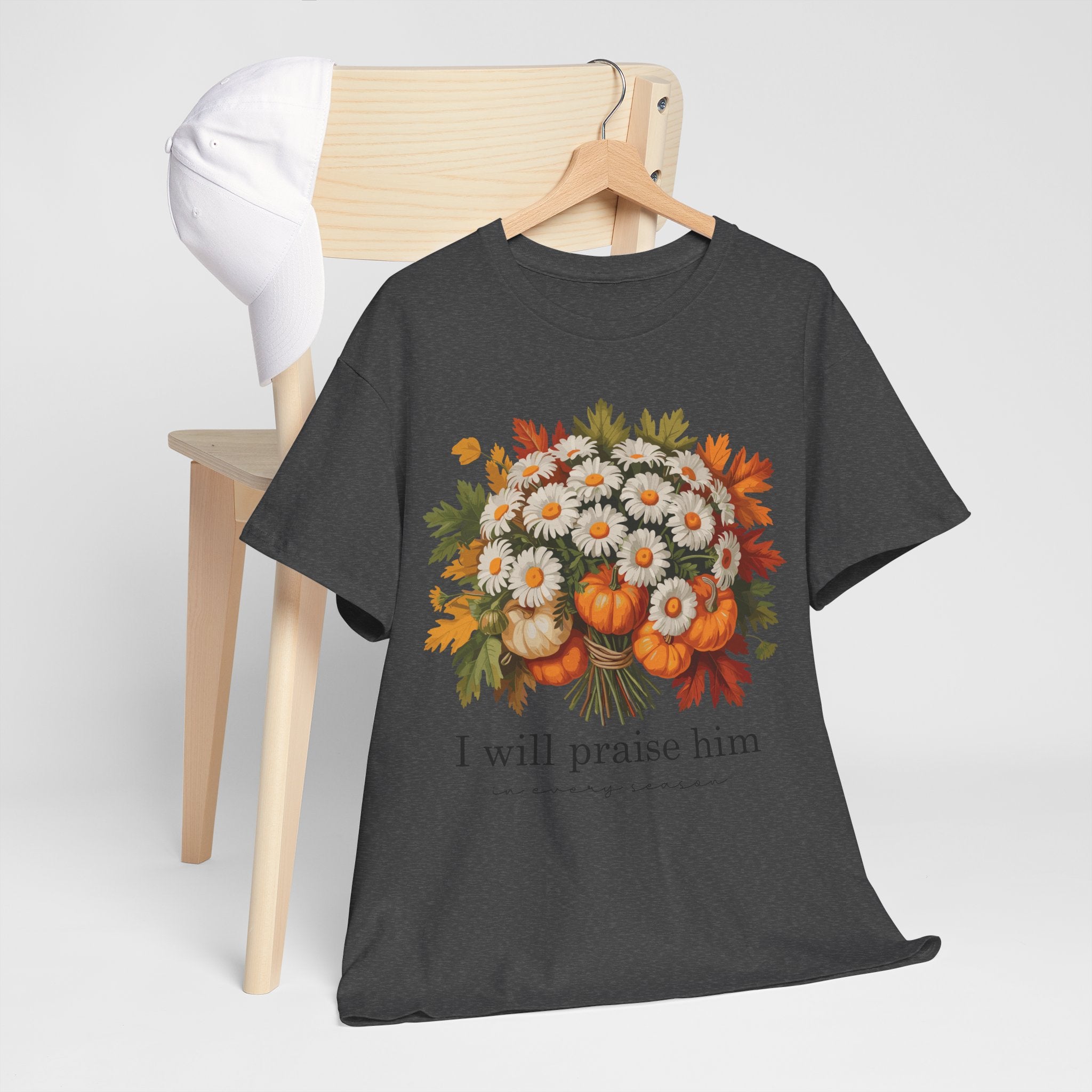 I Will Praise Him In Every Season Fall Floral Unisex Cotton Tee