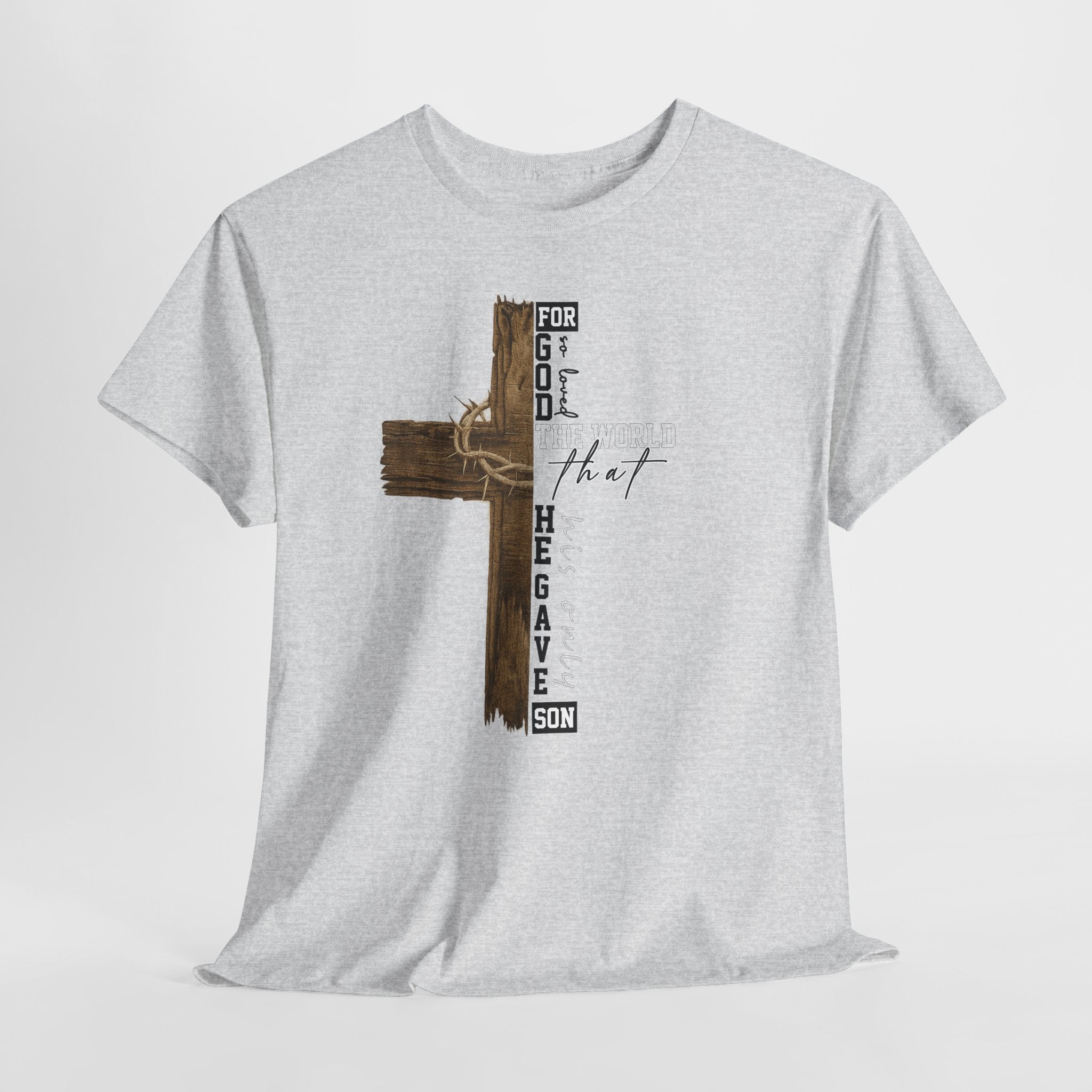 For That Son T-Shirt — Wooden Cross & Crown of Thorns Christian Unisex Cotton Tee