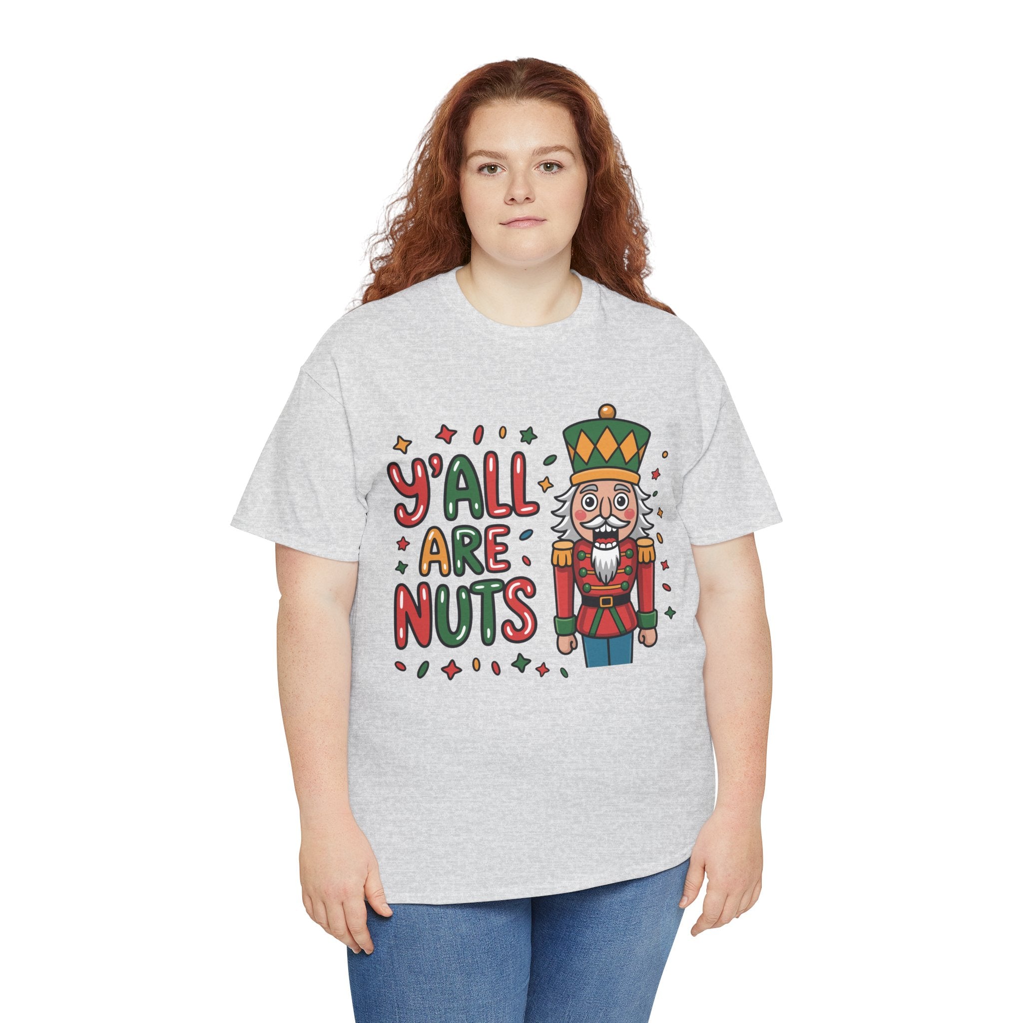 Y'all Are Nuts Nutcracker Christmas Unisex Cotton Tee