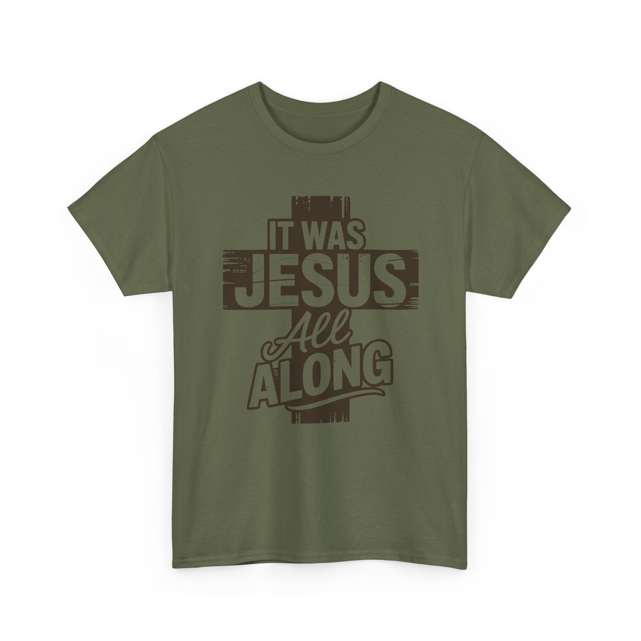 It Was Jesus All Along T-Shirt — Rustic Brown Cross Christian Unisex Cotton Tee