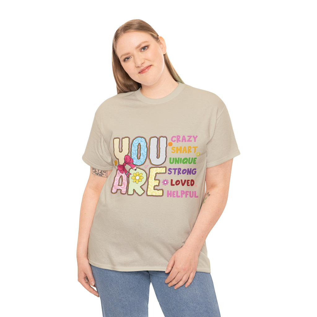 Empowering Quote Unisex Tee - Crazy, Smart, Unique, Strong, Loved, Helpful