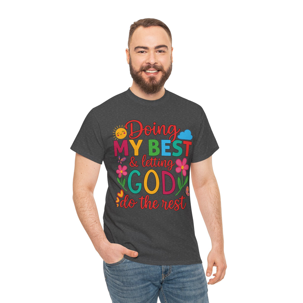Doing My Best & Letting God Do The Rest T-Shirt — Floral Sun & Butterflies Inspirational Unisex Cotton Tee