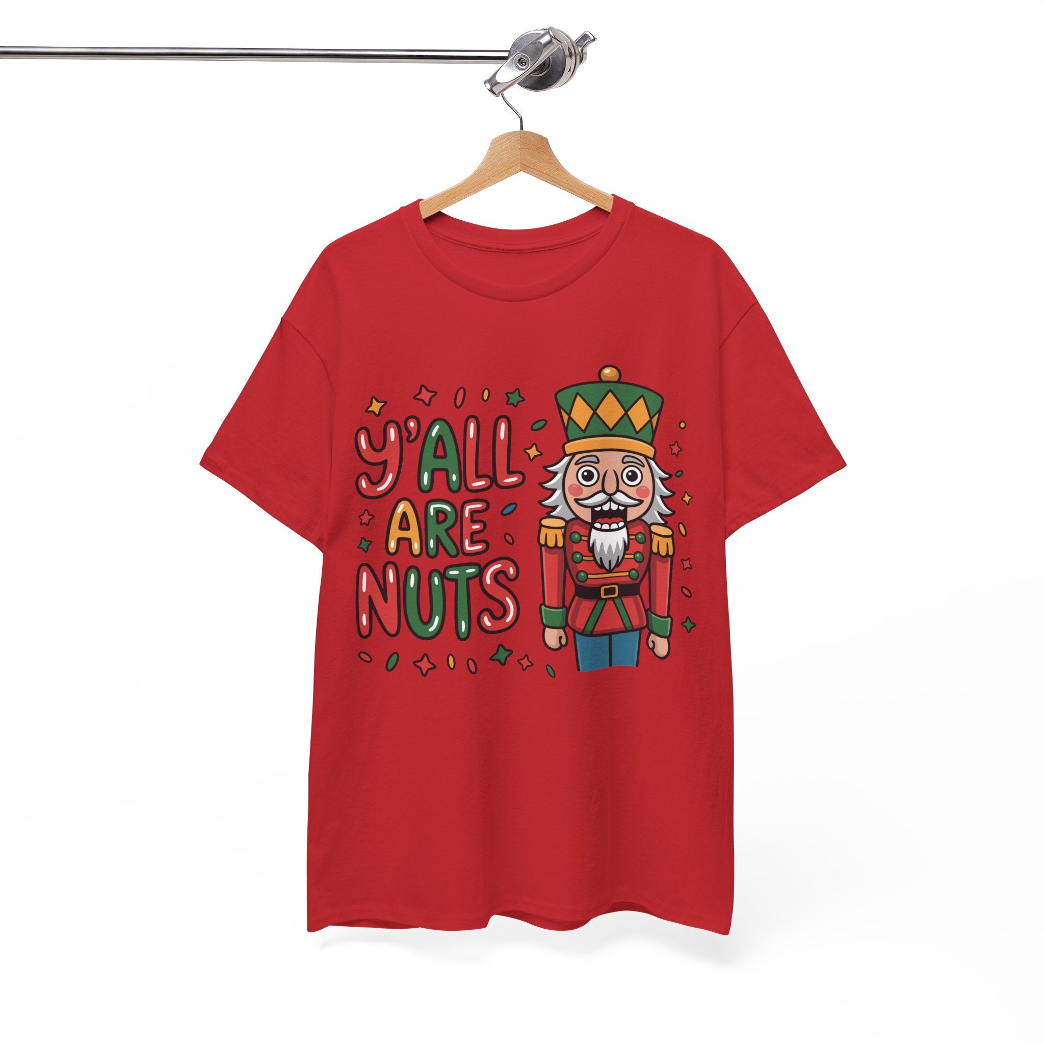 Y'all Are Nuts Nutcracker Christmas Unisex Cotton Tee