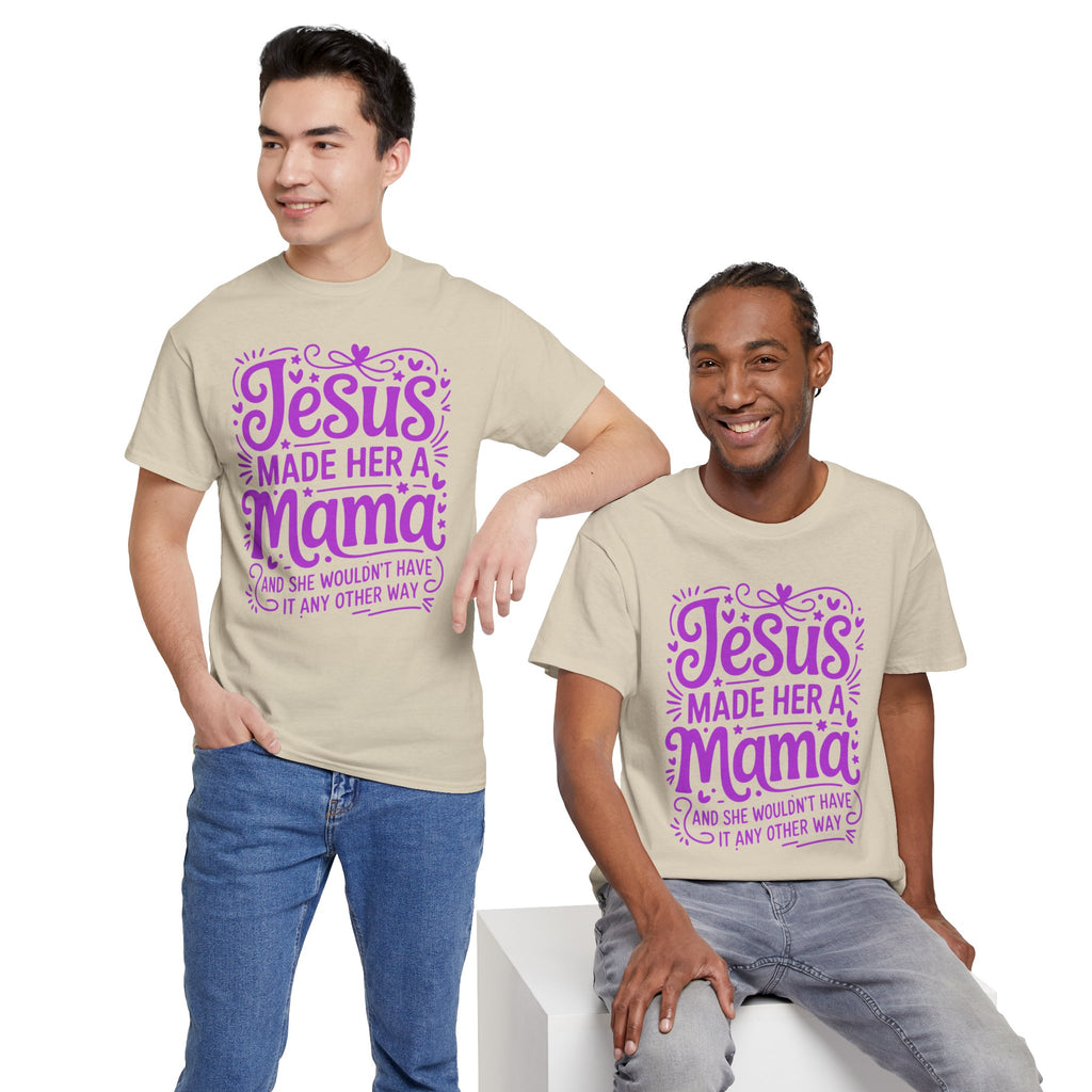 Jesus Made Her a Mama — Christian MamaUnisex Cotton T-Shirt