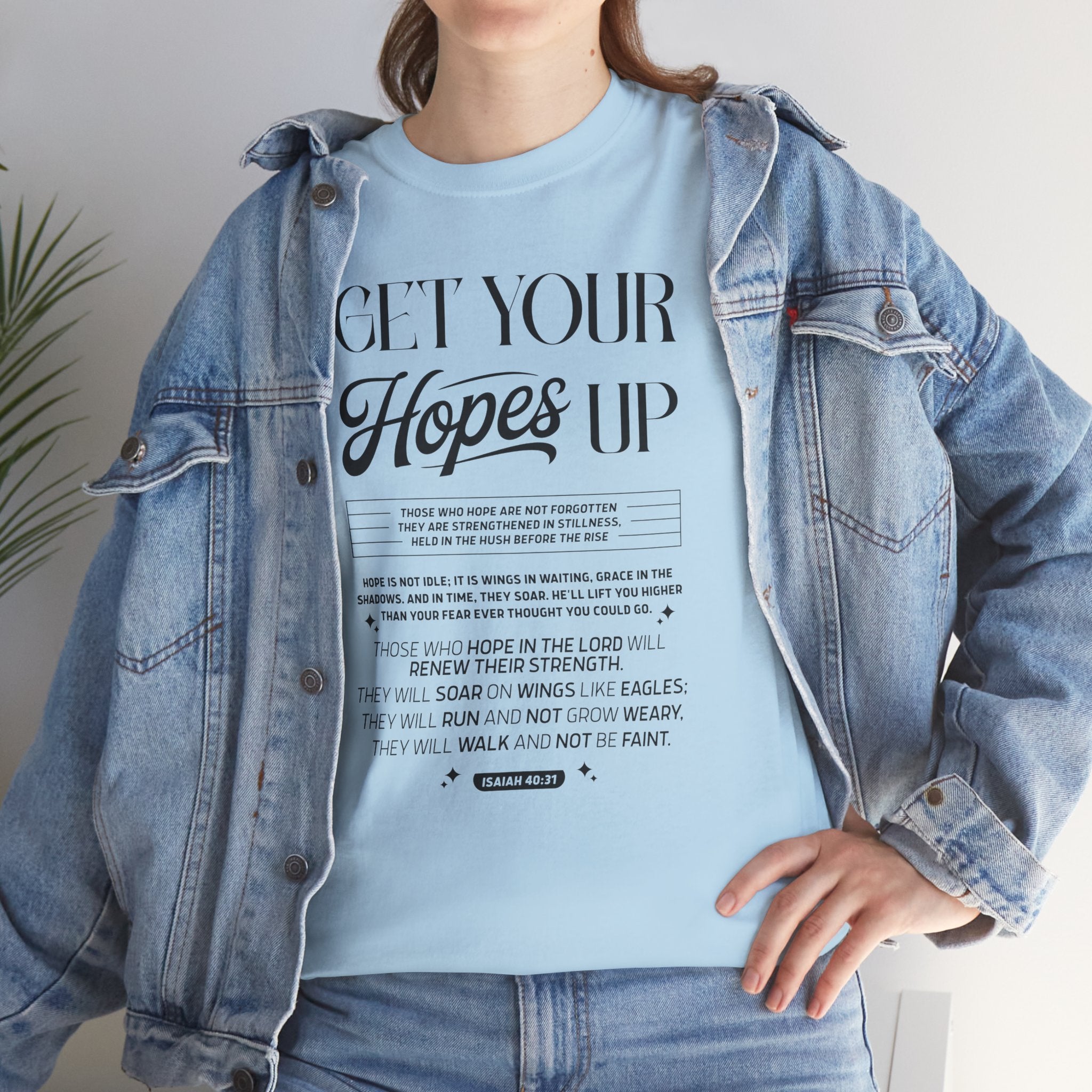 Get Your Hopes Up Isaiah 40:31 T‑Shirt — Inspirational Christian Faith Unisex Cotton Tee