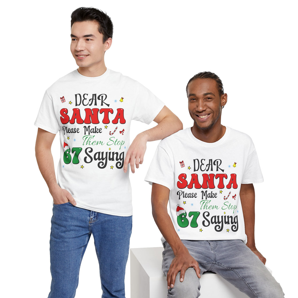 Santa 67 Them Stop Christmas Unisex Cotton Tee