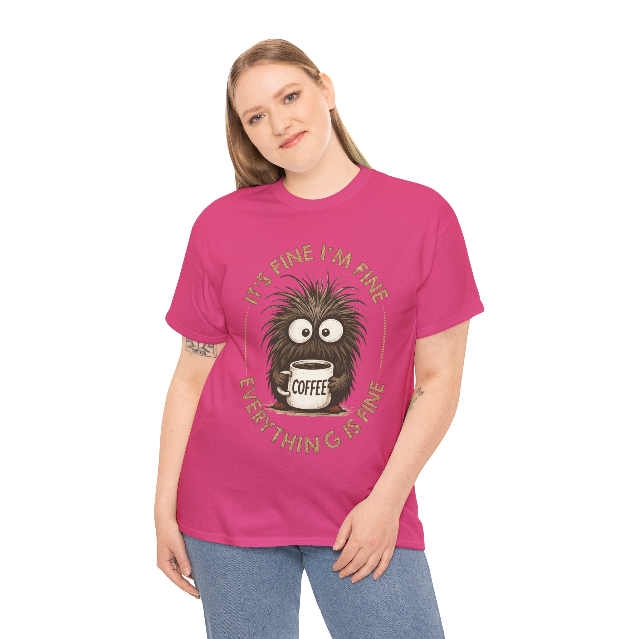 Funny Coffee Tee — “It’s fine I’m fine everything is fine” Fuzzy Creature Mug Unisex Cotton Tee