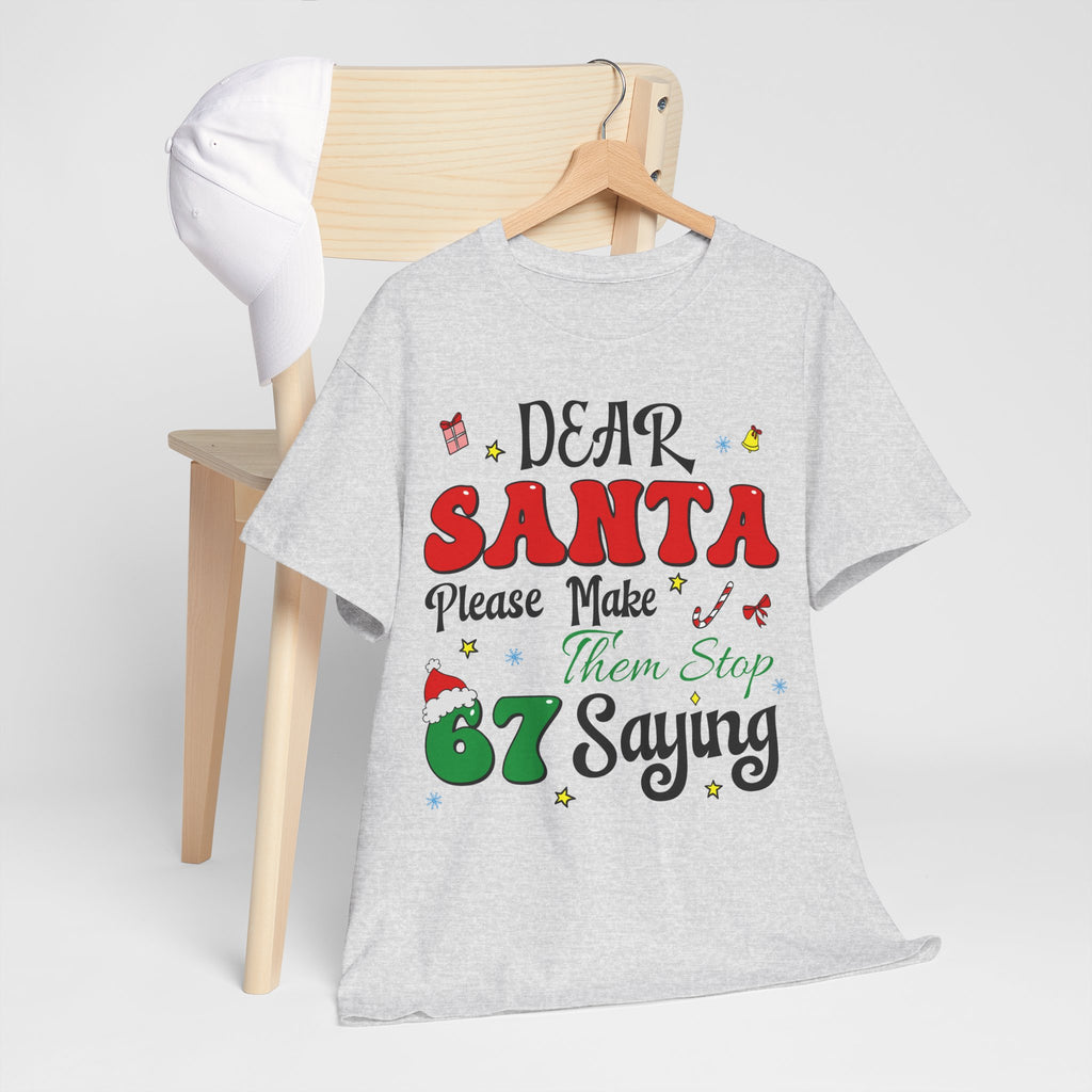 Santa 67 Them Stop Christmas Unisex Cotton Tee