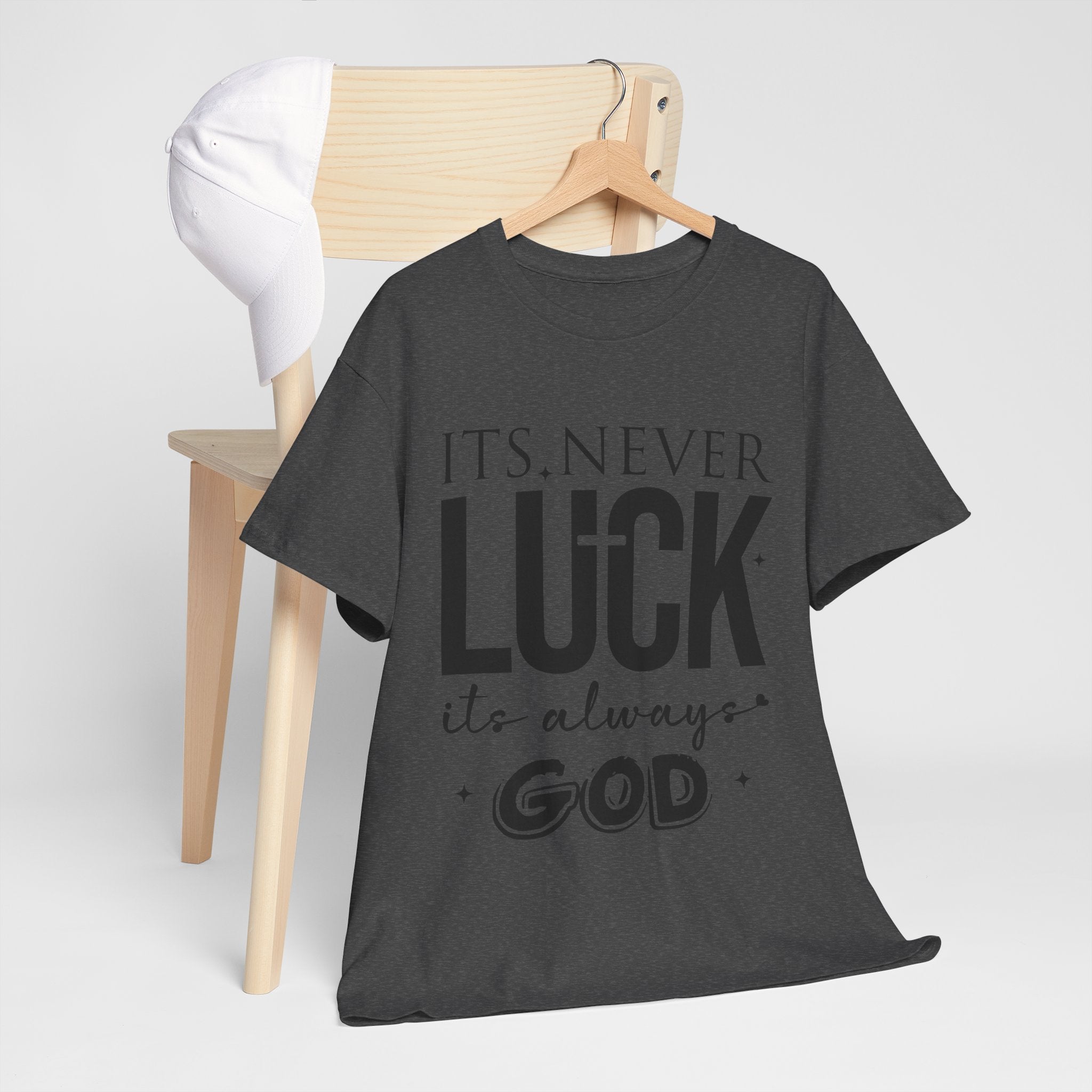 It's Never Luck, It's Always God Tee — Inspirational Christian Unisex Cotton T-Shirt