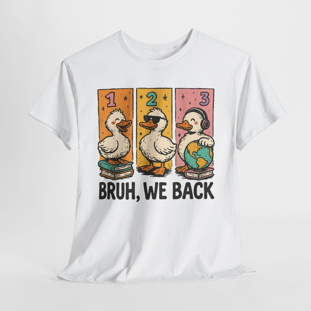 Bruh We Back Tee