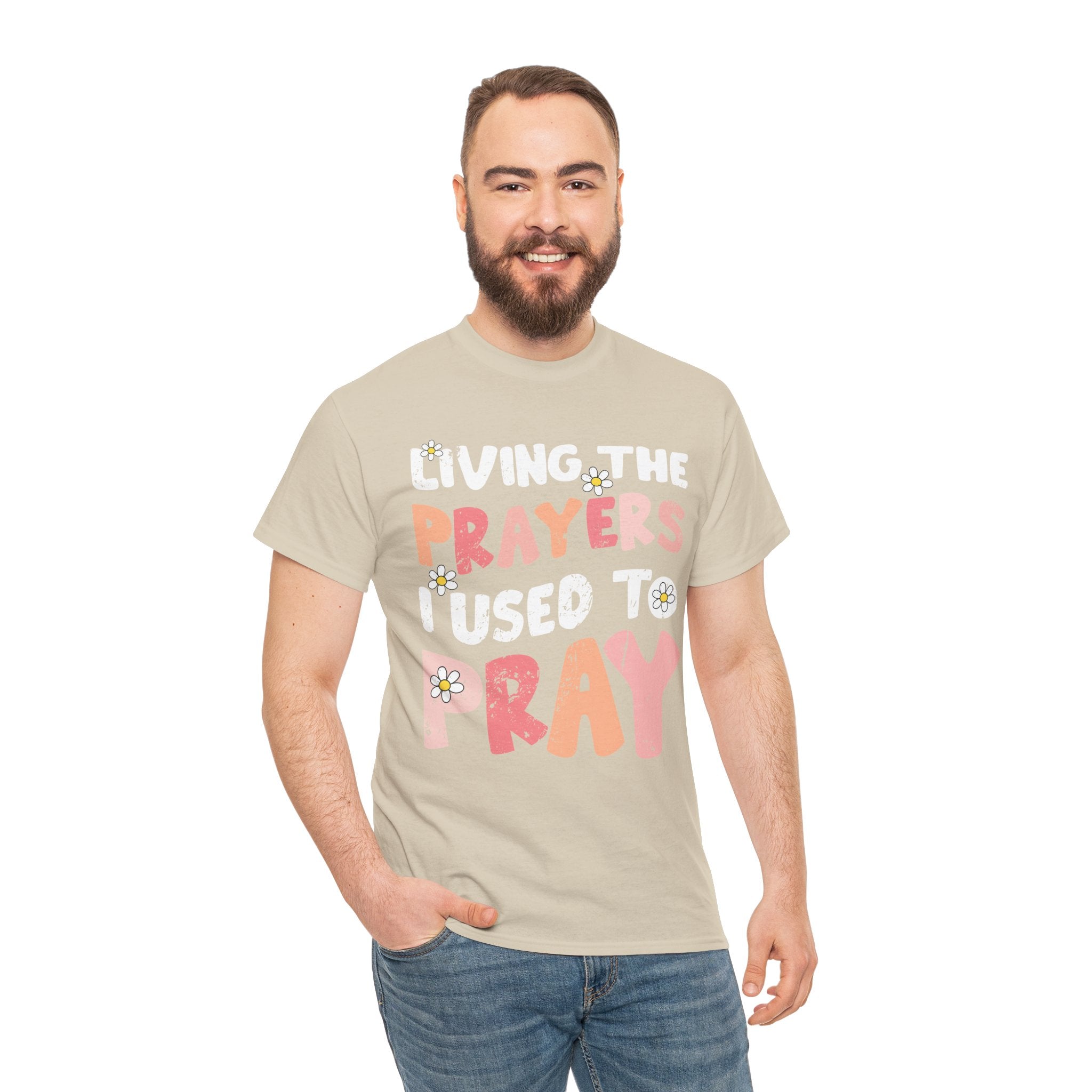 “Living the Prayers I Used to Pray” Daisy Unisex Cotton T-Shirt