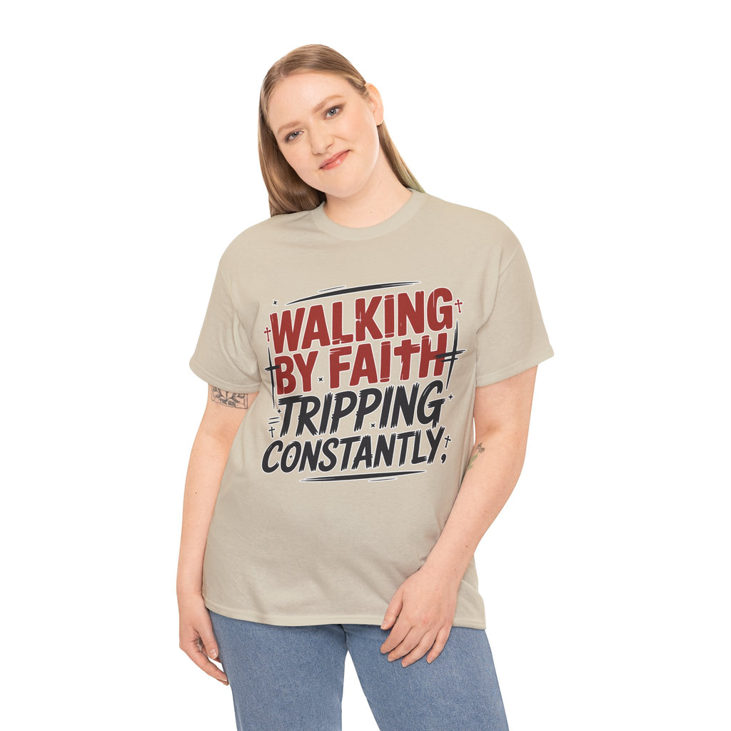 Walking by Faith, Tripping Constantly Unisex Cotton T-Shirt