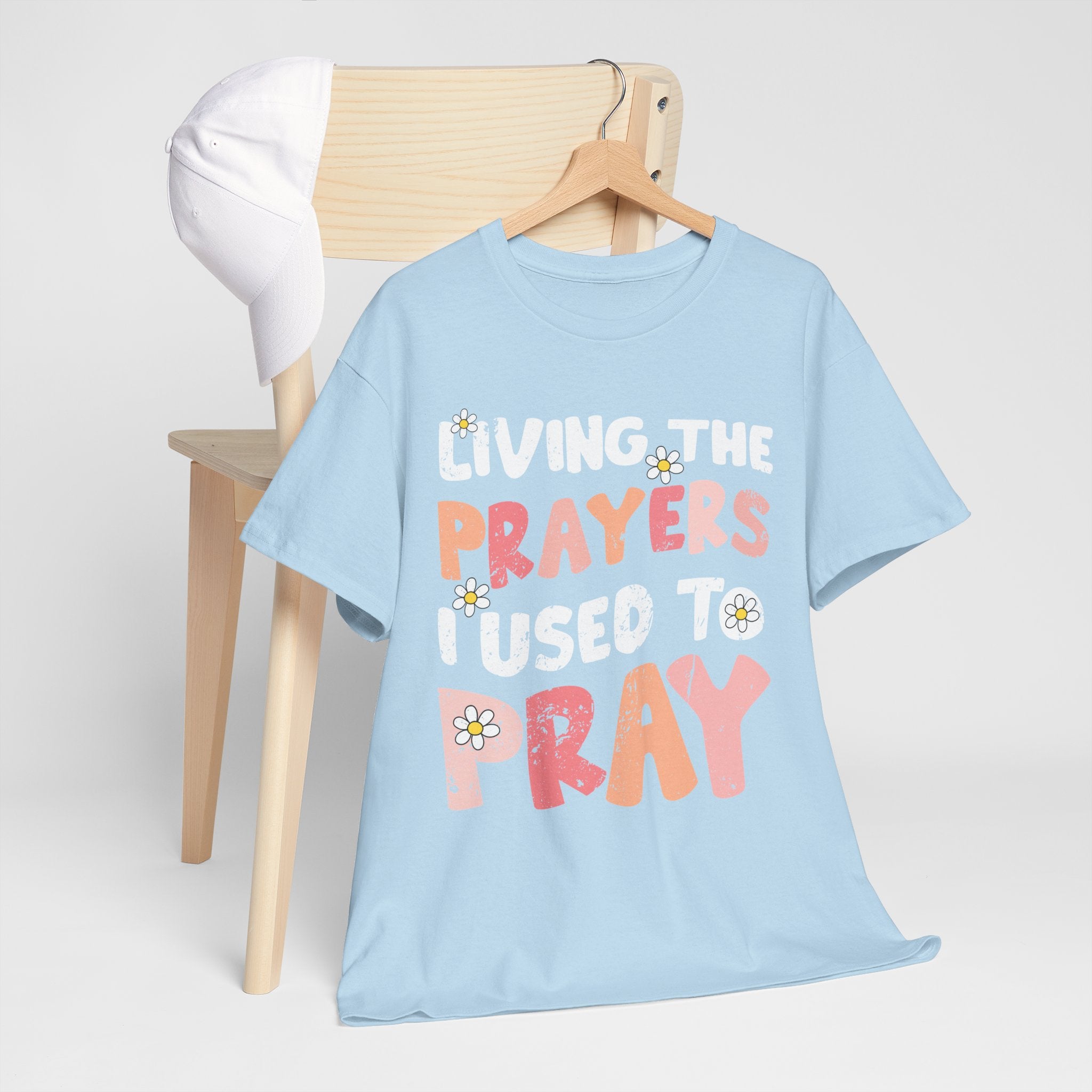 “Living the Prayers I Used to Pray” Daisy Unisex Cotton T-Shirt