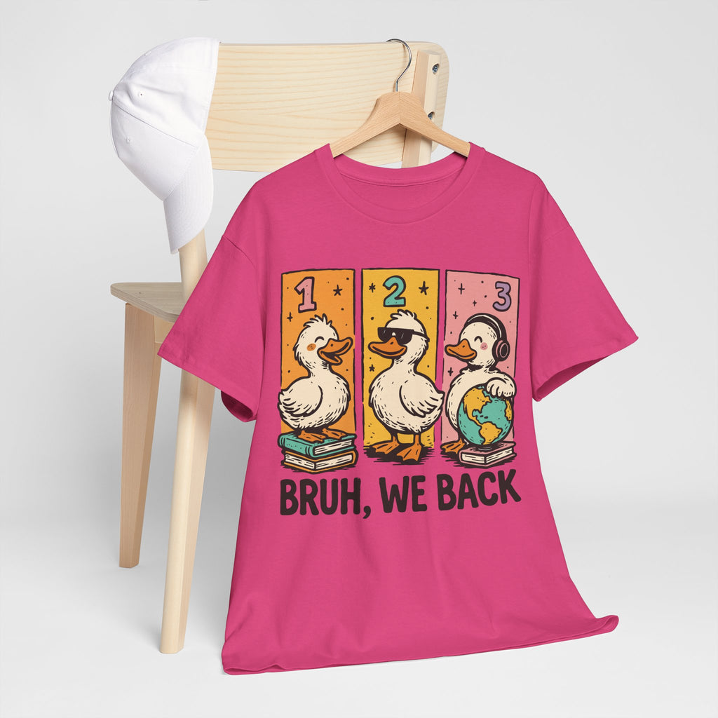 Bruh We Back Tee
