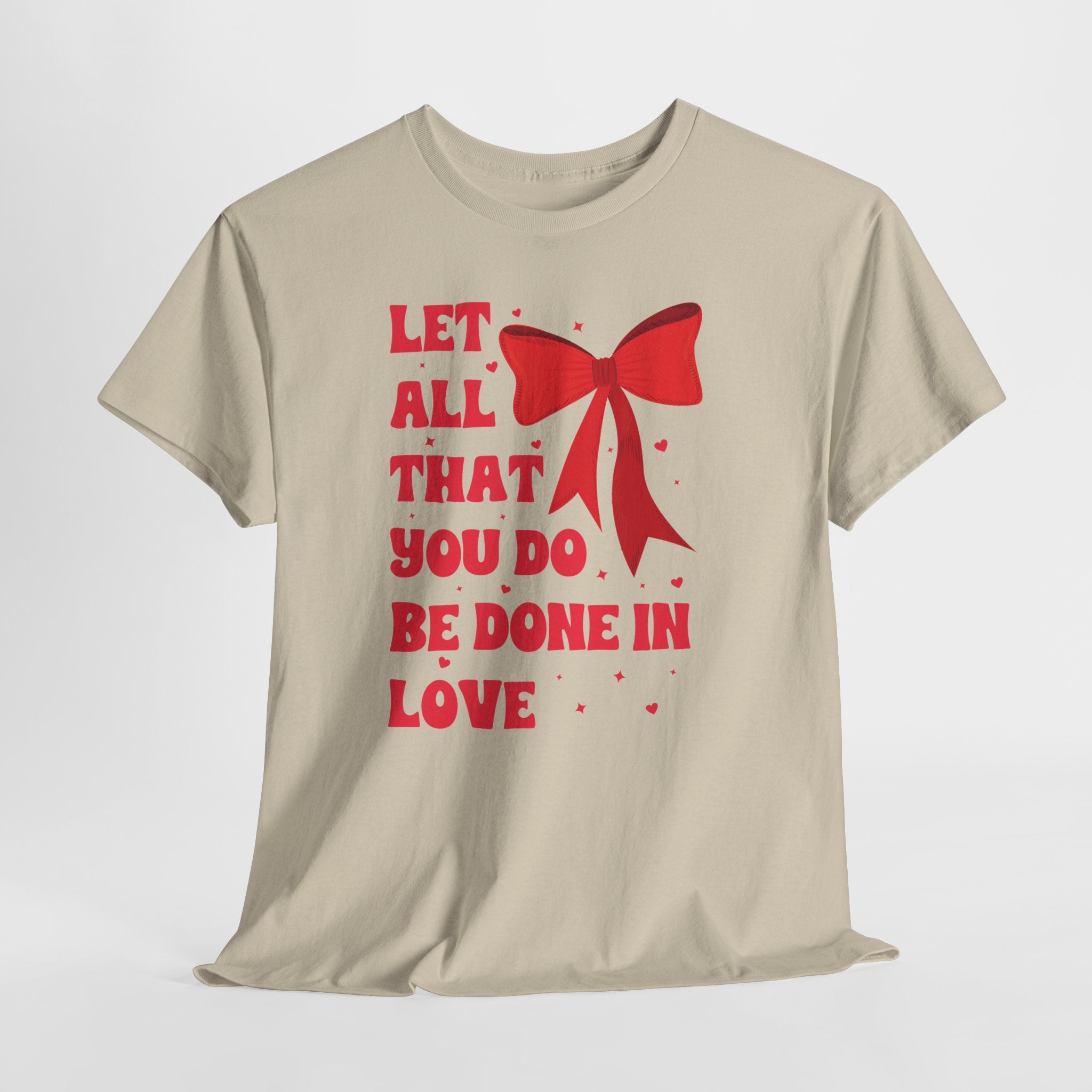 Valentine Tee — "Let All That You Do Be Done in Love" Heart Bow Unisex Cotton Shirt