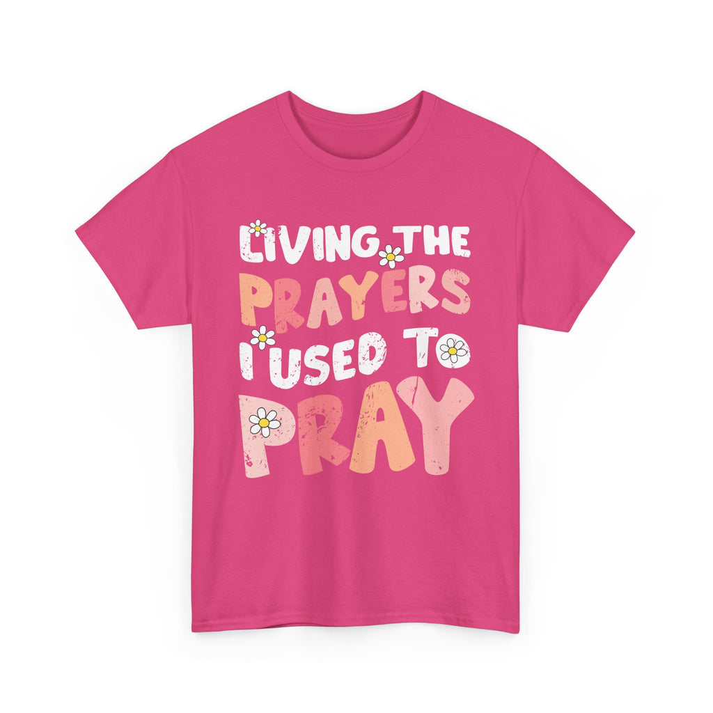 “Living the Prayers I Used to Pray” Daisy Unisex Cotton T-Shirt