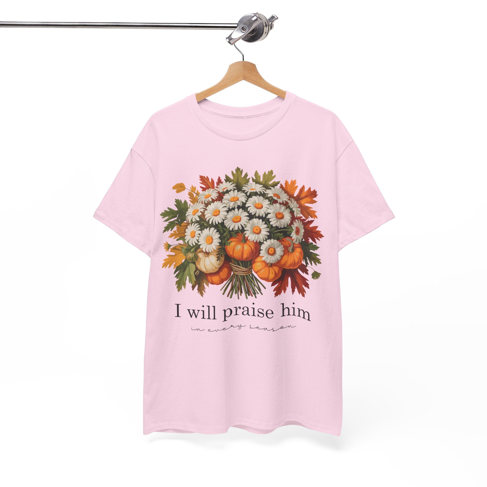 I Will Praise Him In Every Season Fall Floral Unisex Cotton Tee