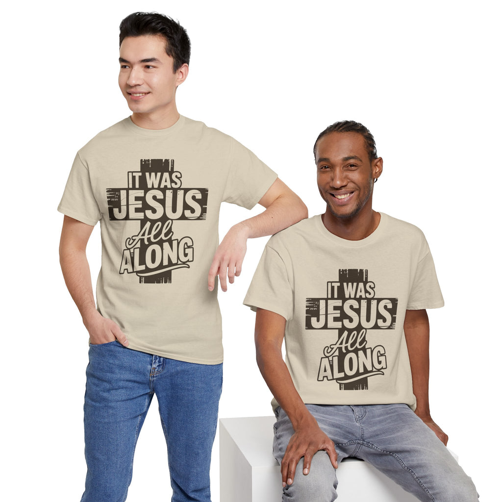 It Was Jesus All Along T-Shirt — Rustic Brown Cross Christian Unisex Cotton Tee