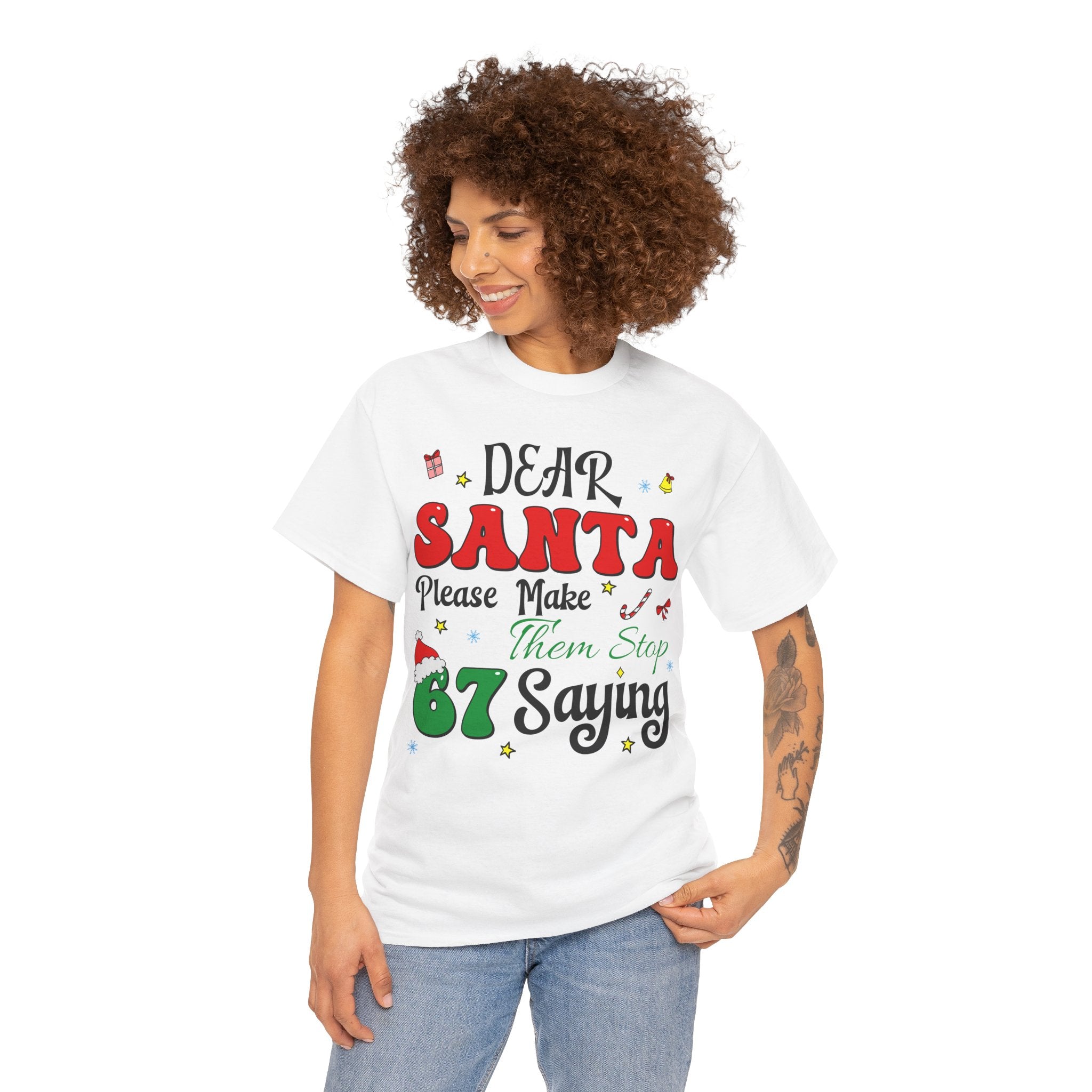 Santa 67 Them Stop Christmas Unisex Cotton Tee