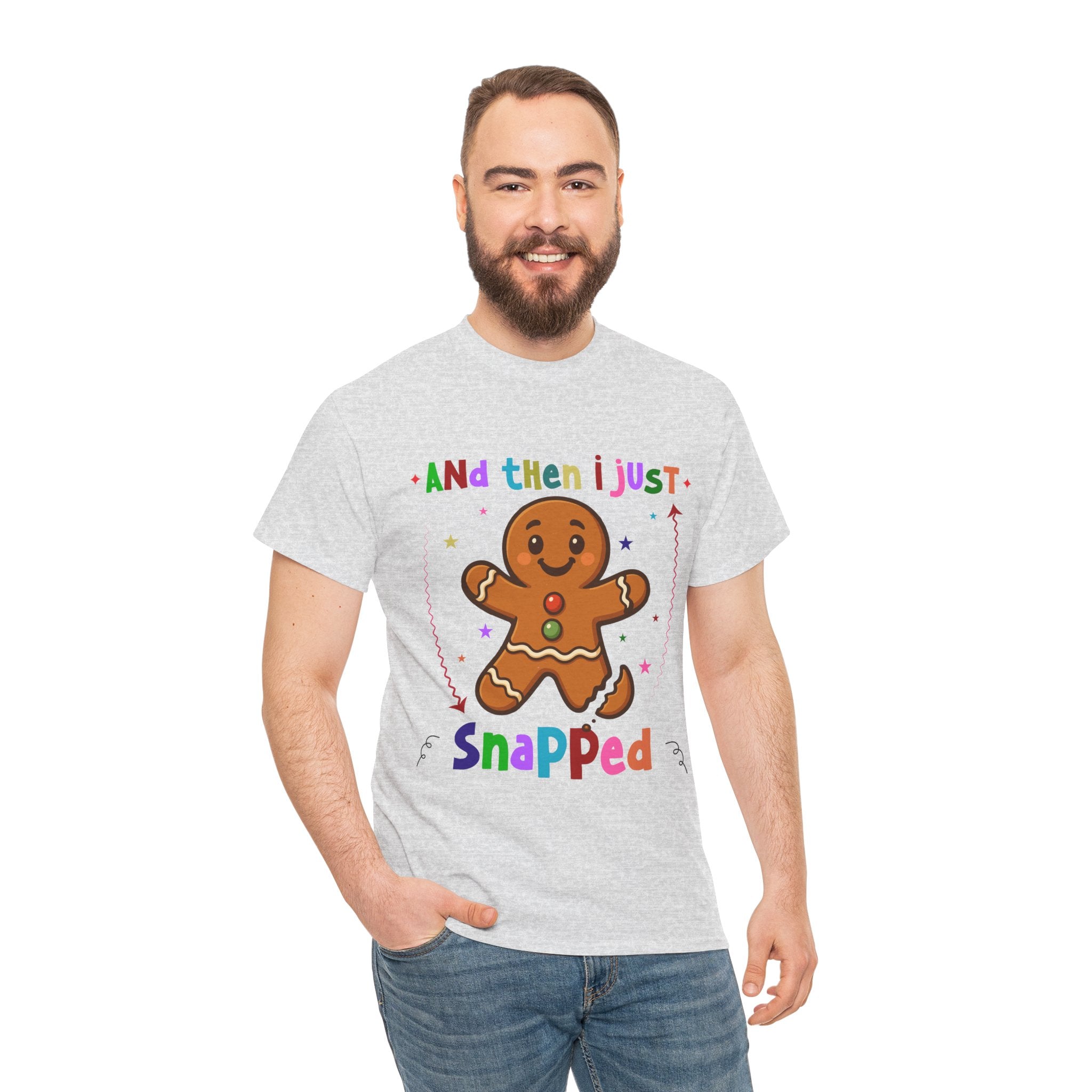 Gingerbread 'And Then I Just Snapped' Unisex Cotton T-Shirt