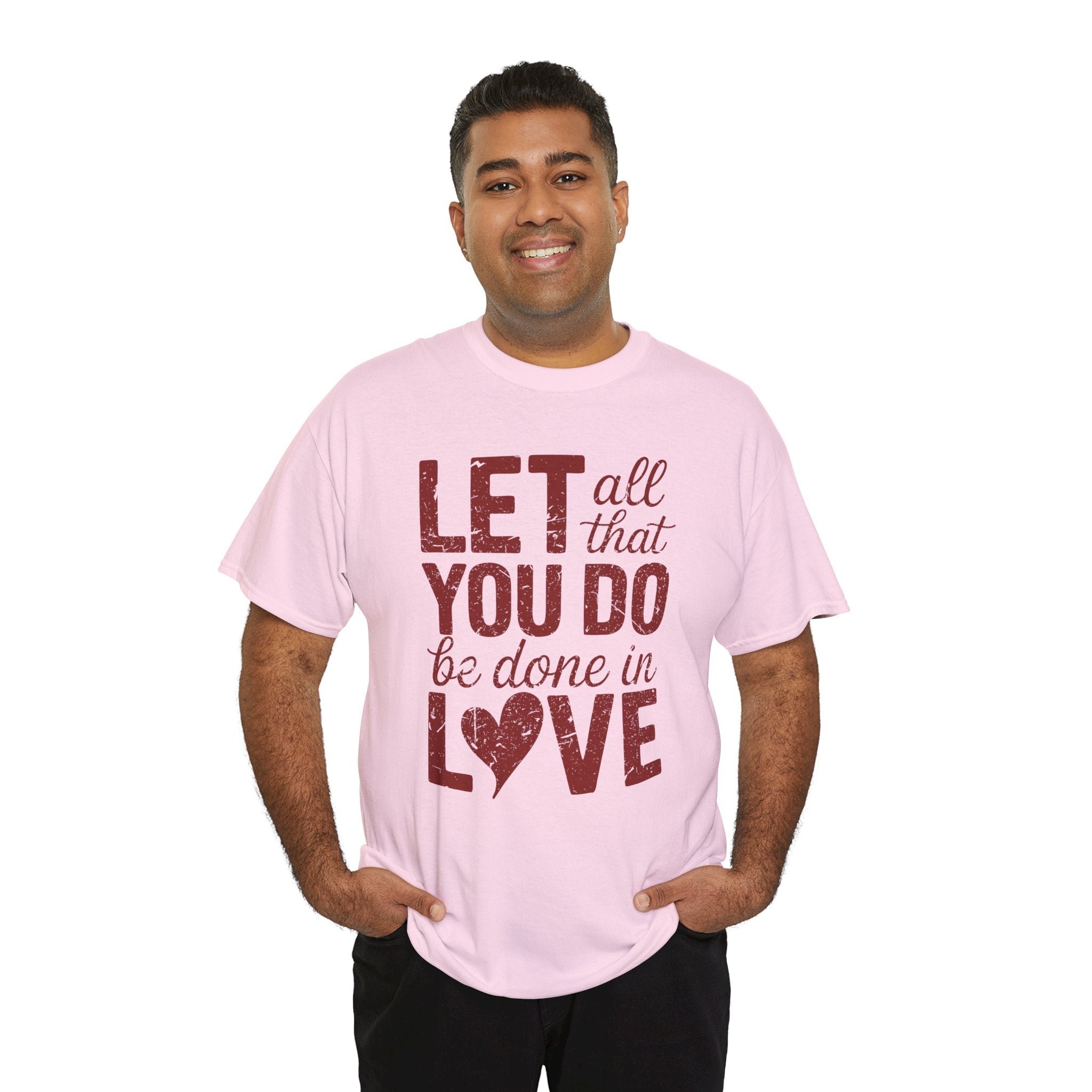 Let All That You Do Be Done In Love T-Shirt — Rustic Red Typography Unisex Cotton Tee