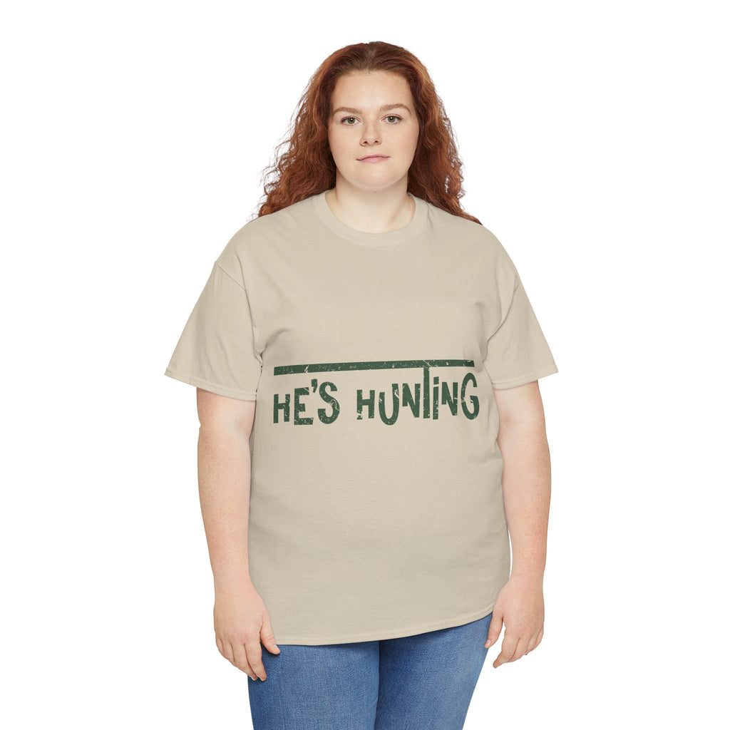 He’s Hunting Distressed Tee — Minimalist Tan Hunting Unisex Cotton Tshirt