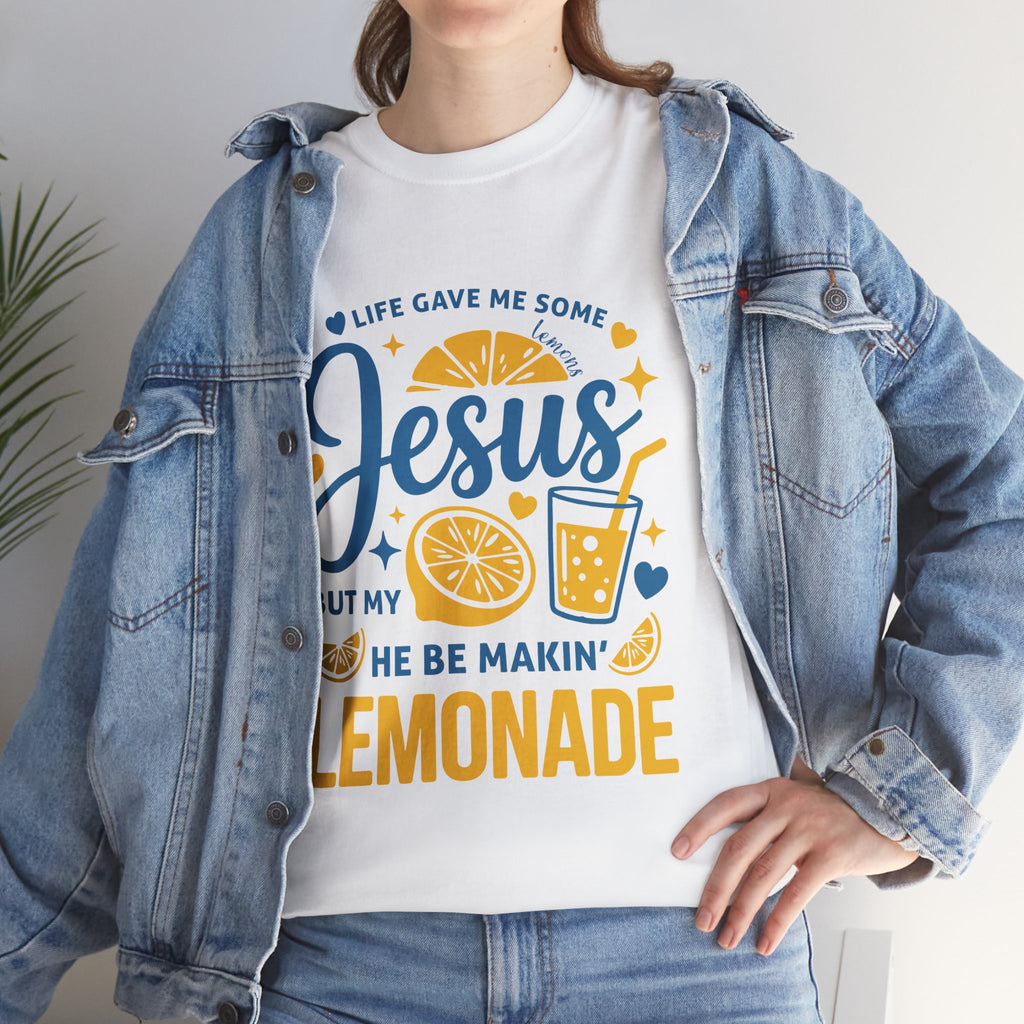 Christian Lemonade T-Shirt — “Life gave me some lemons but my Jesus He be makin’ lemonade”. Unisex Cotton Tee