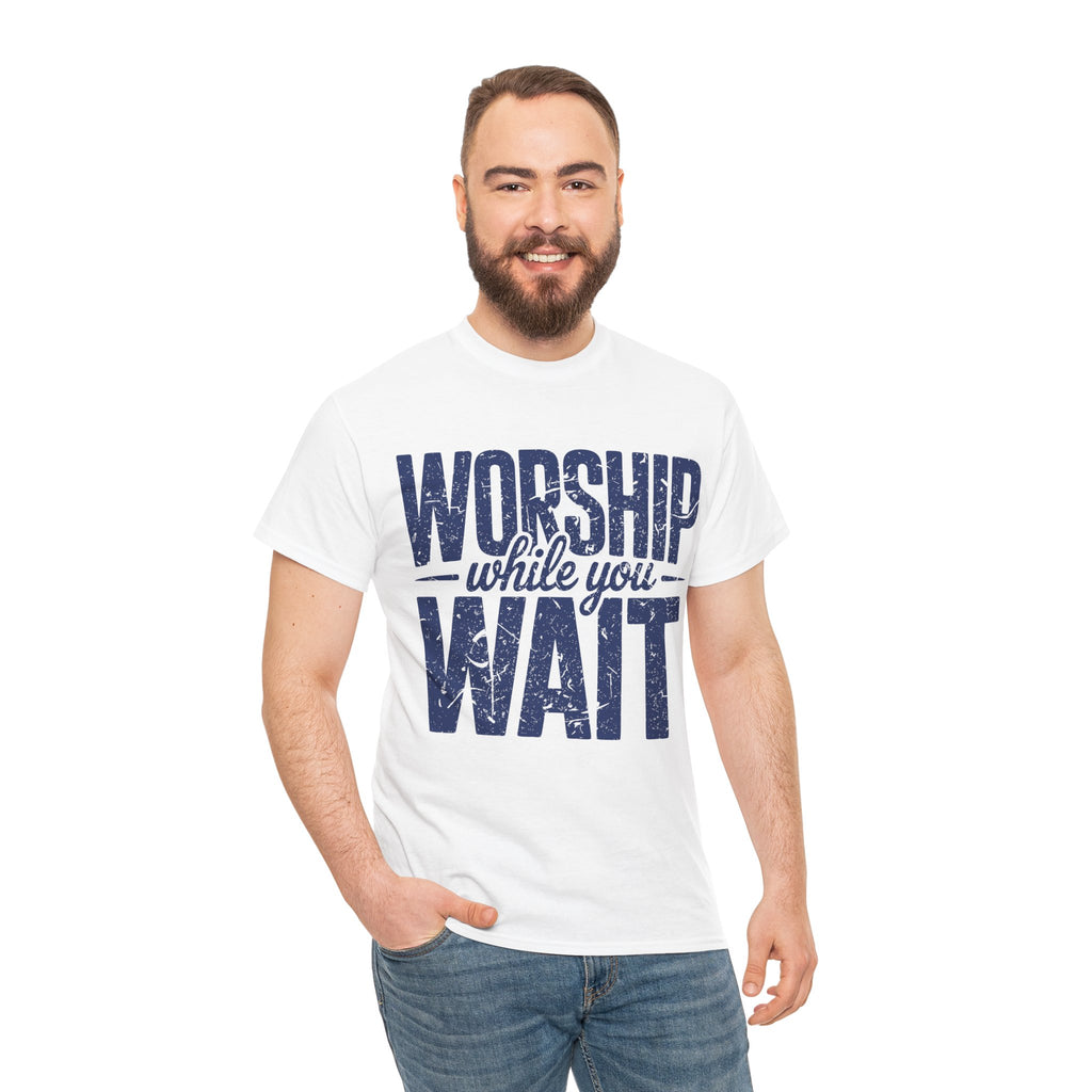 Worship While You Wait T‑Shirt — Distressed Pastel Blue Faith Unisex Cotton Tee