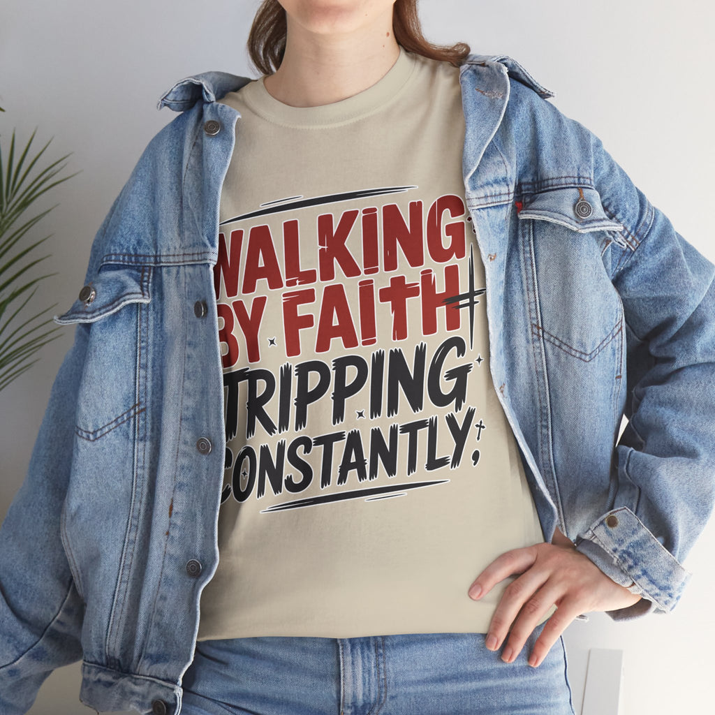 Walking by Faith, Tripping Constantly Unisex Cotton T-Shirt