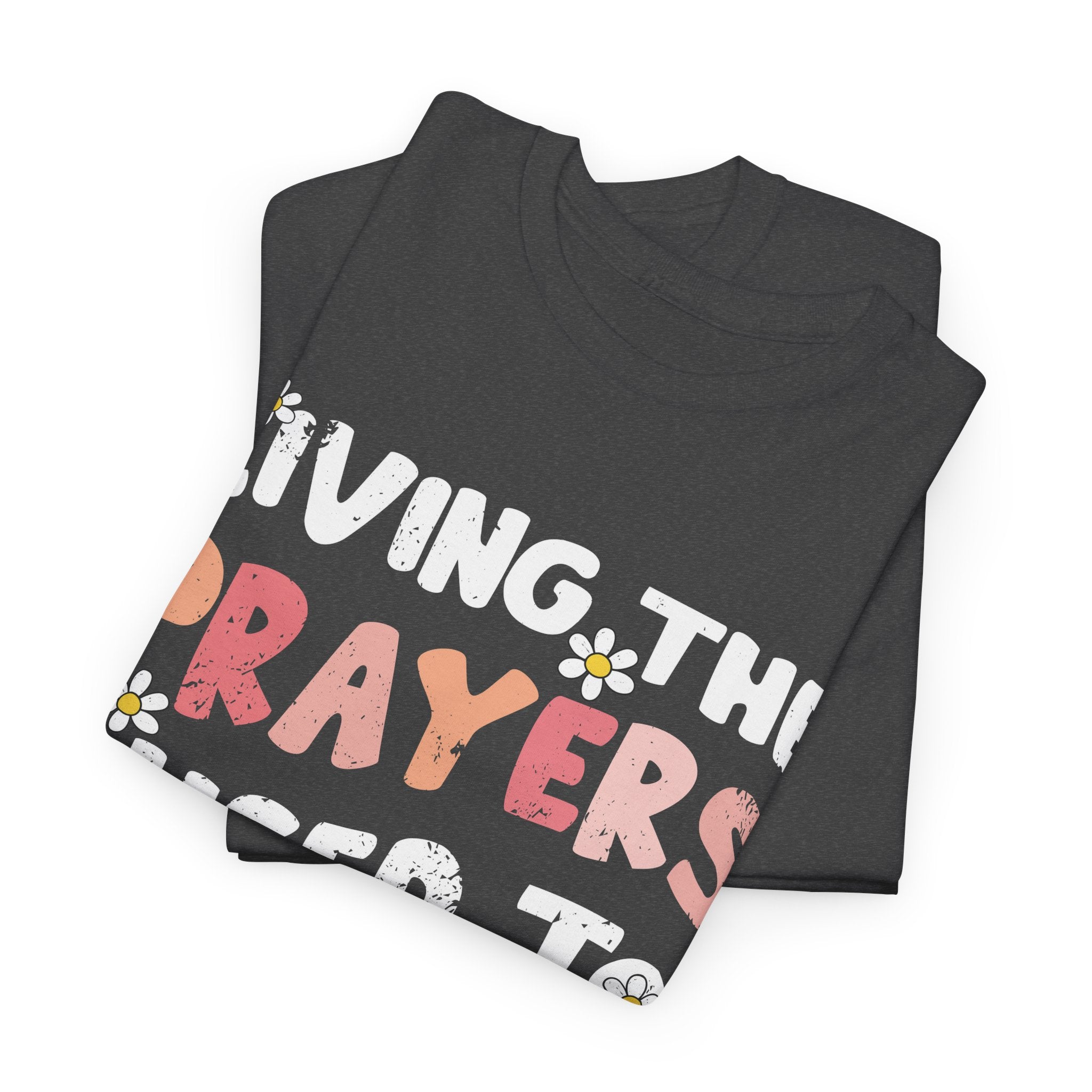 “Living the Prayers I Used to Pray” Daisy Unisex Cotton T-Shirt