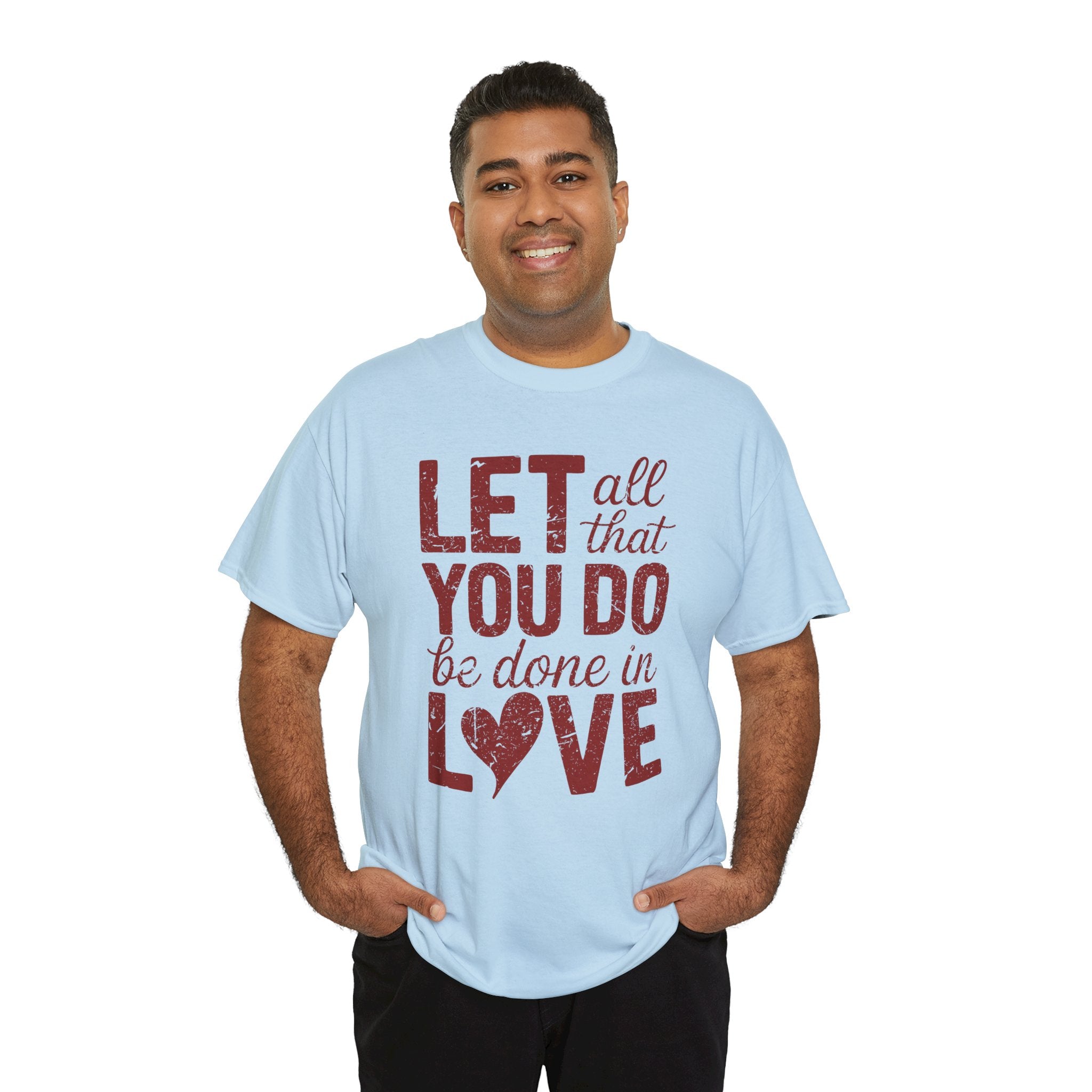 Let All That You Do Be Done In Love T-Shirt — Rustic Red Typography Unisex Cotton Tee