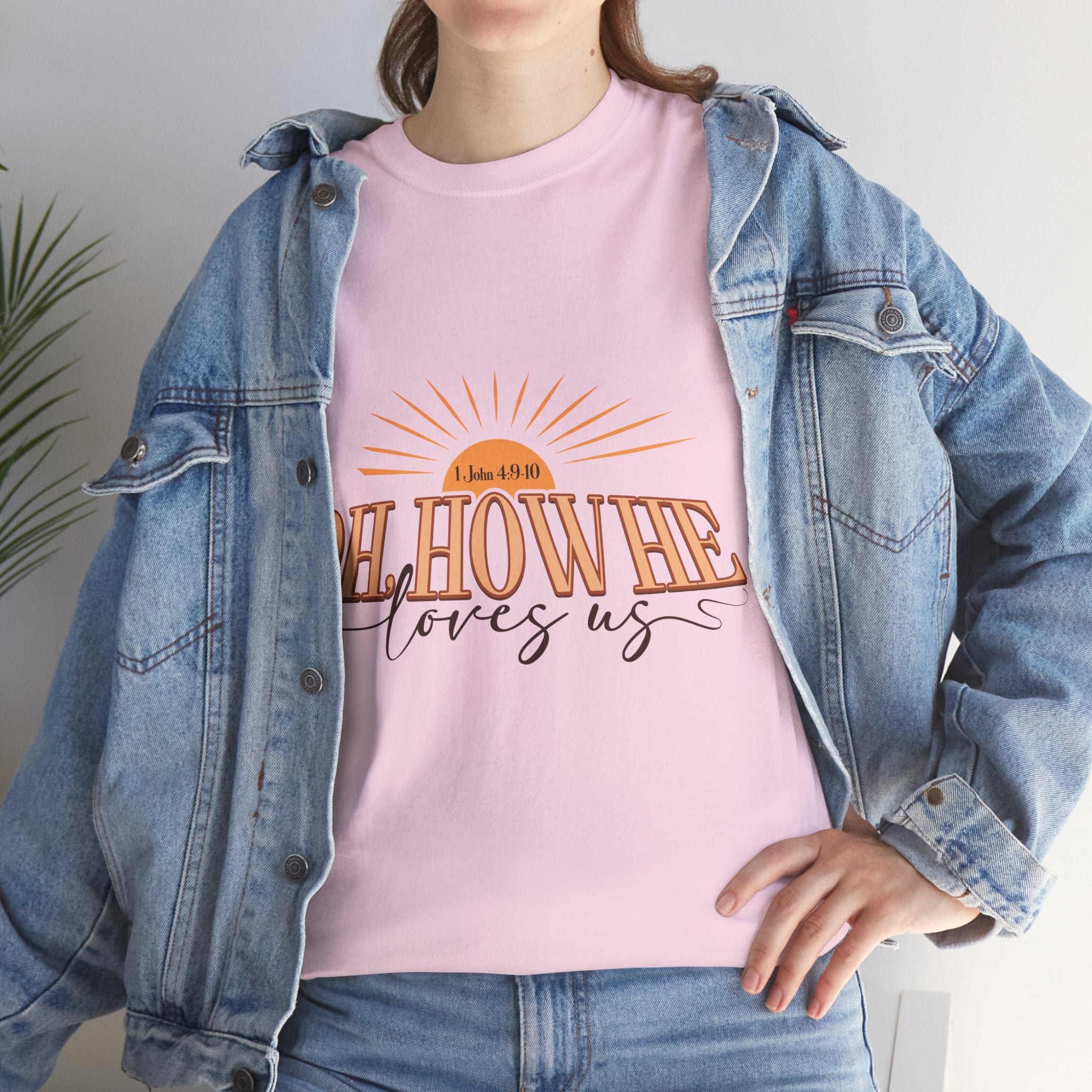 Oh How He Loves Us Sunrise Tee — 1 John 4:9-10 Christian Unisex Cotton T‑Shirt
