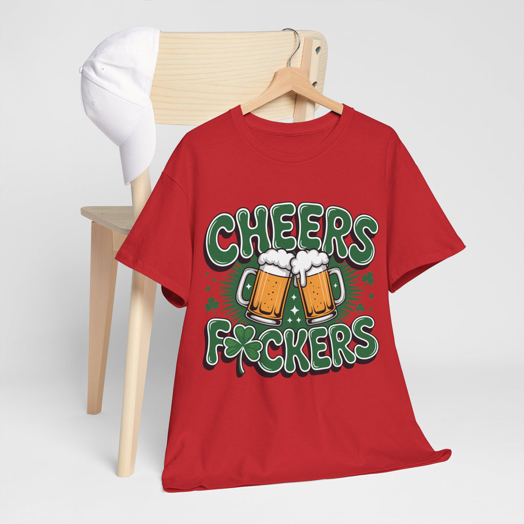 Cheers Fockers Beer Clinking Mugs Unisex Cotton T-Shirt