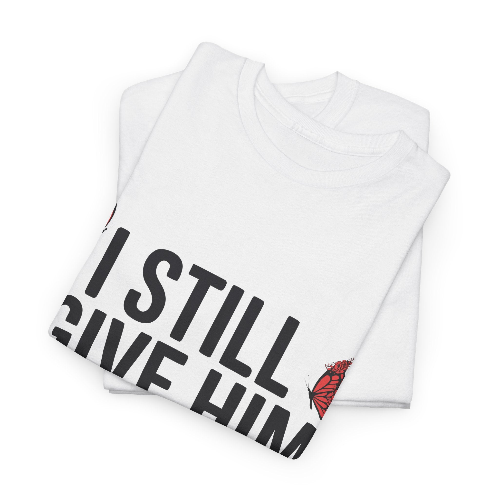 I Still Give Him Butterflies T-Shirt — Romantic Floral Butterfly Unisex Cotton Tee