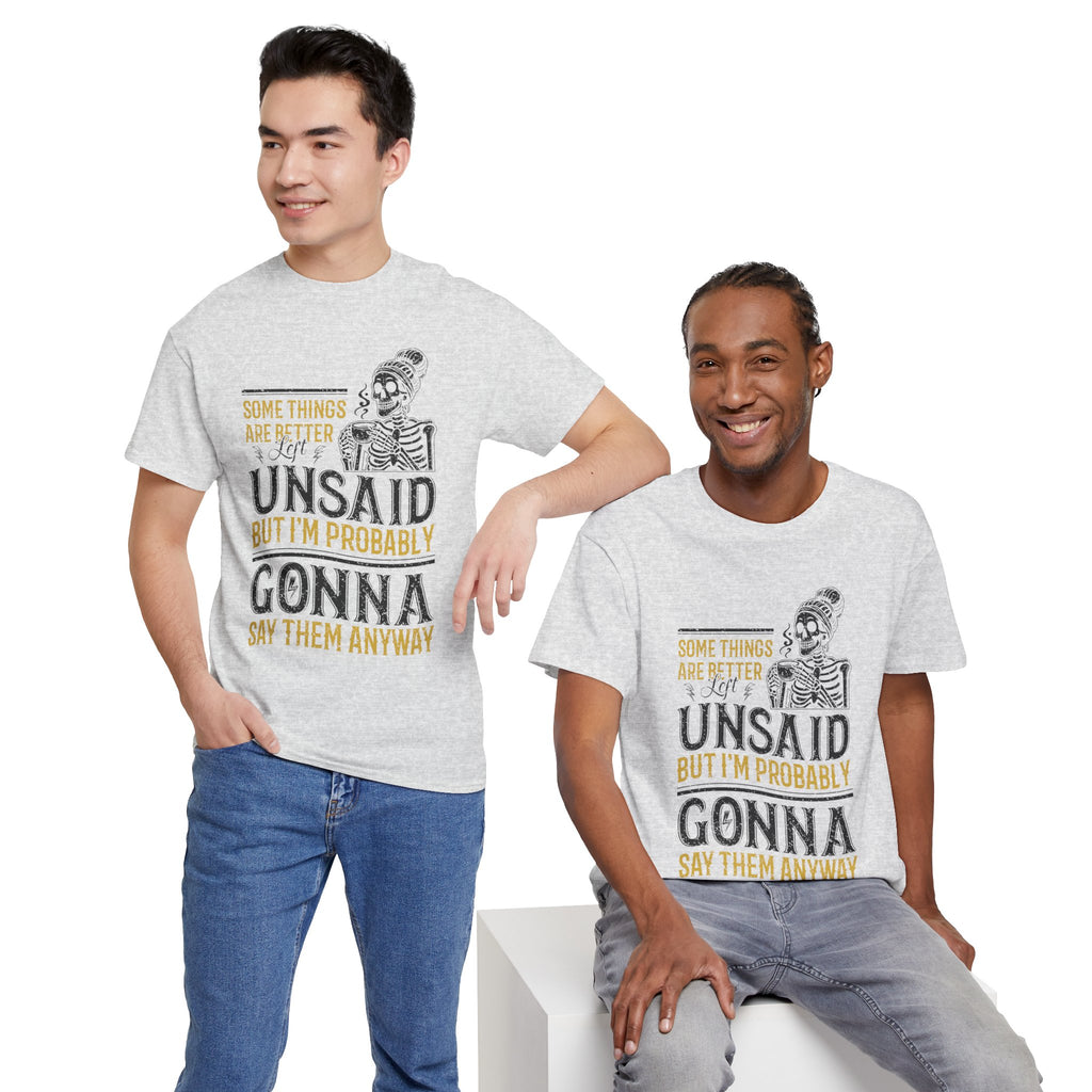 Distressed Yellow "Some Things Are Better Left Unsaid"Unisex Cotton Tee