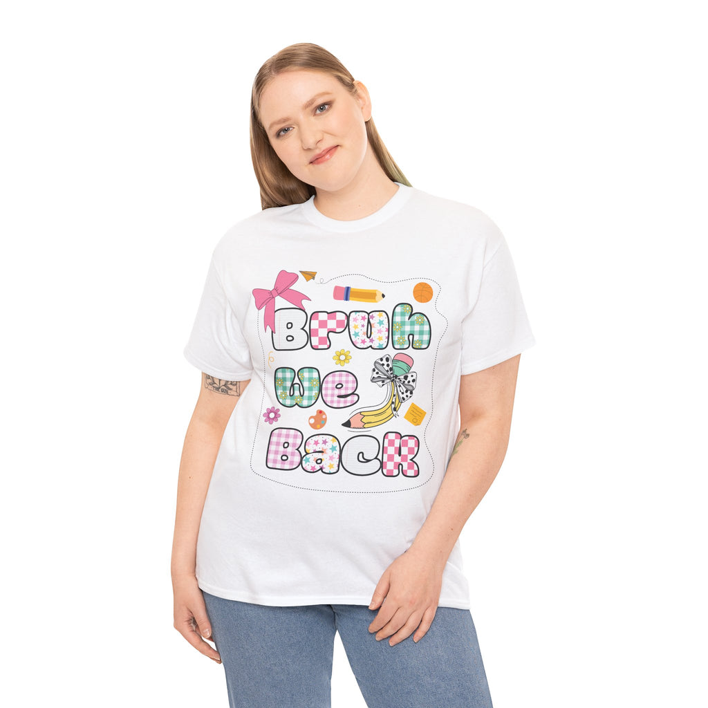 Bruh We Back Cotton Tee