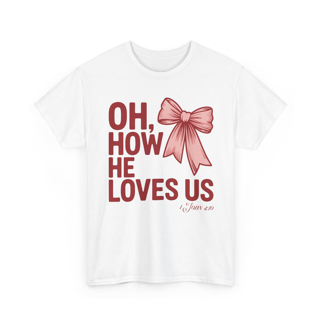 Oh, How He Loves Us Christian Valentine Tee — 1 John 4:10 Red & Pink Unisex Cotton Tee