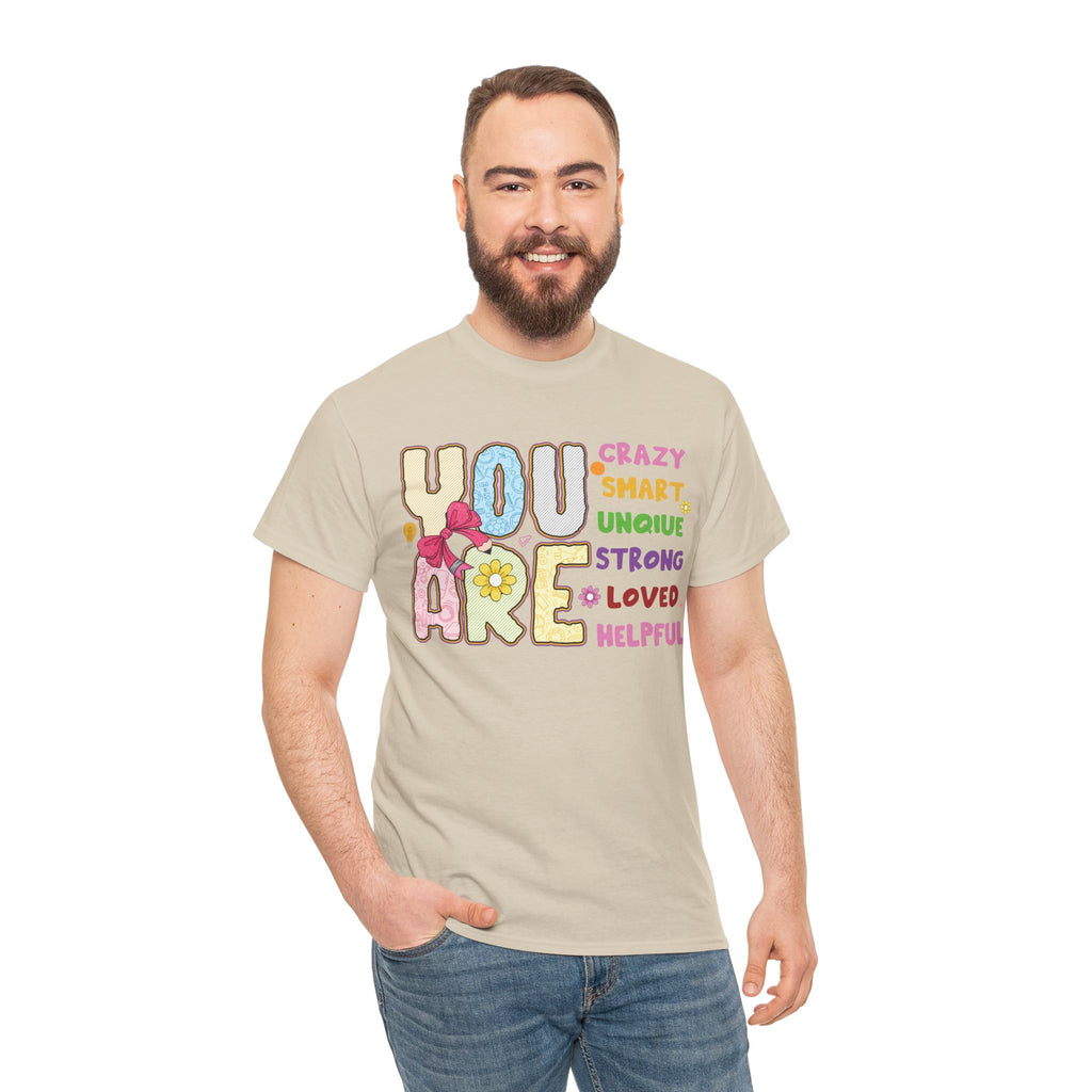 Empowering Quote Unisex Tee - Crazy, Smart, Unique, Strong, Loved, Helpful