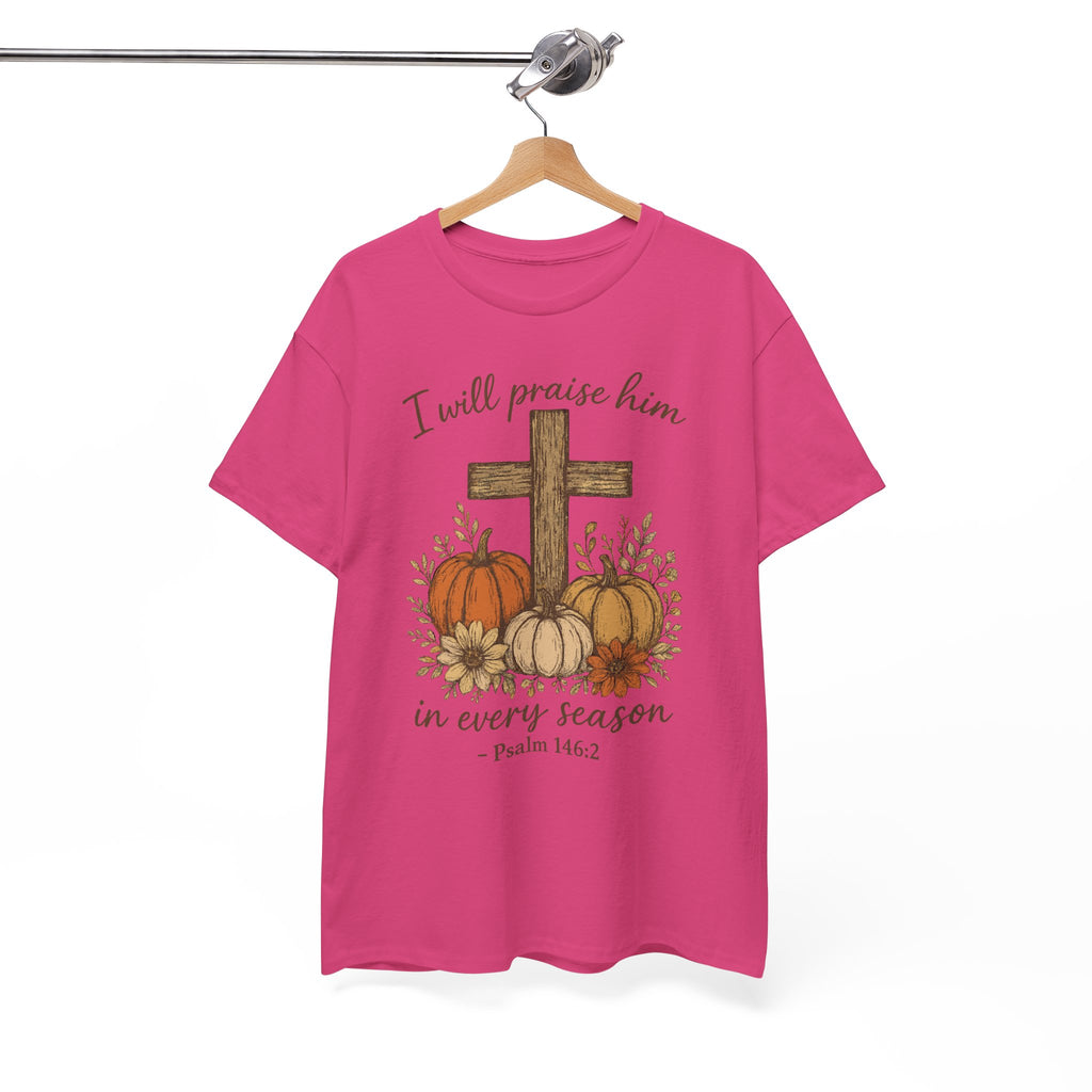 Psalm 146:2 Pumpkin Cross T-Shirt — I Will Praise Him in Every Season. Unisex Cotton Tee