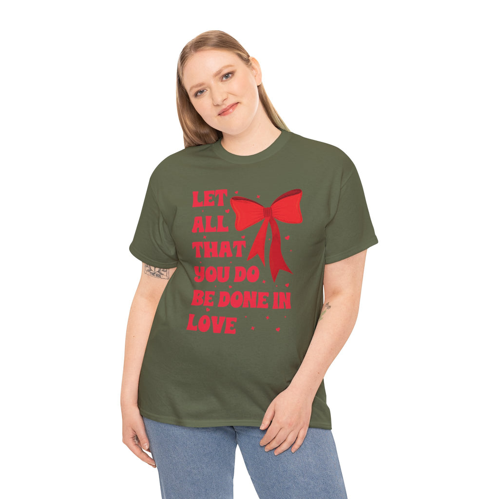 Valentine Tee — "Let All That You Do Be Done in Love" Heart Bow Unisex Cotton Shirt