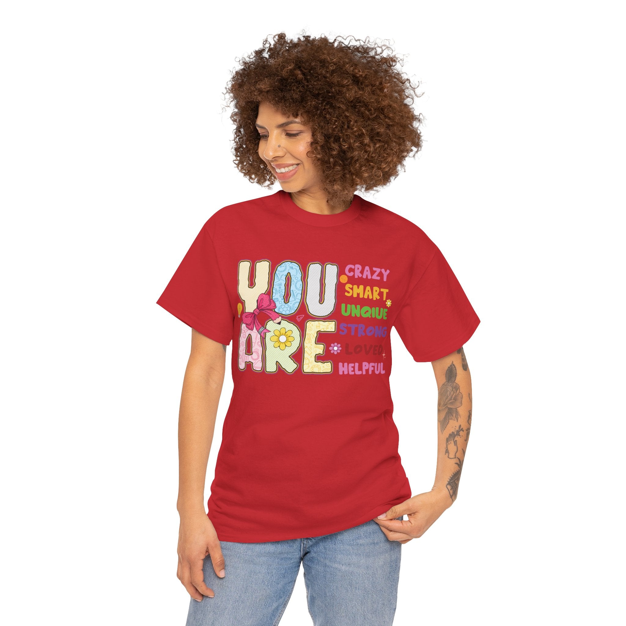 Empowering Quote Unisex Tee - Crazy, Smart, Unique, Strong, Loved, Helpful