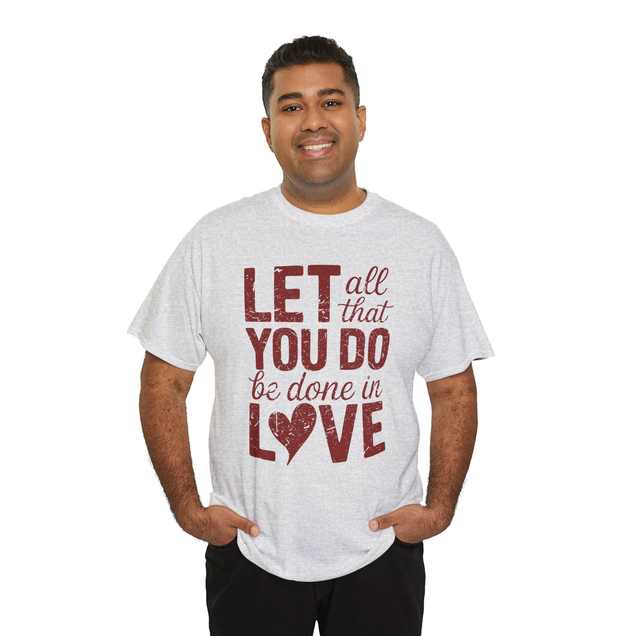 Let All That You Do Be Done In Love T-Shirt — Rustic Red Typography Unisex Cotton Tee