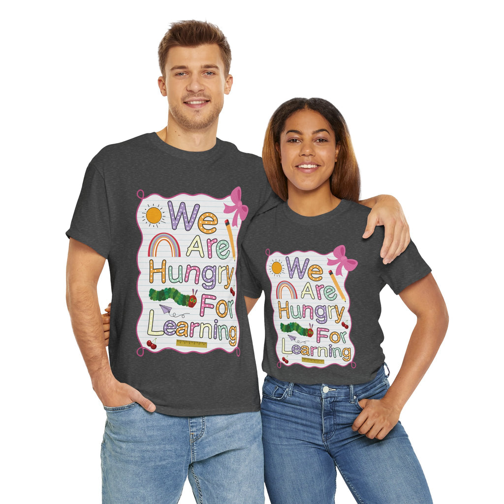Hungry for Learning Unisex Tee