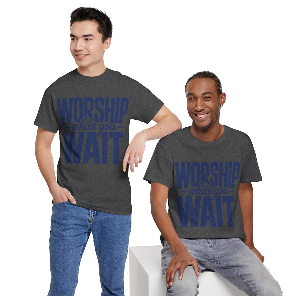 Worship While You Wait T‑Shirt — Distressed Pastel Blue Faith Unisex Cotton Tee