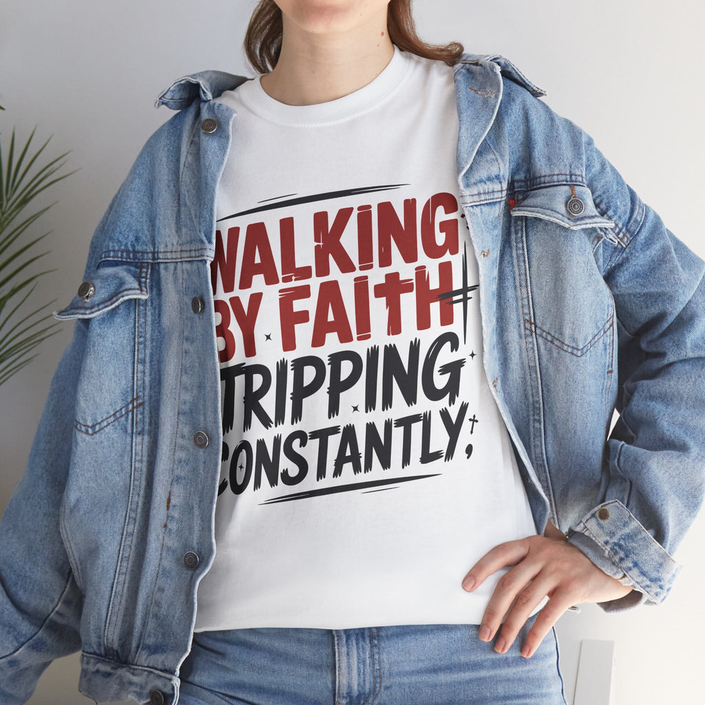 Walking by Faith, Tripping Constantly Unisex Cotton T-Shirt