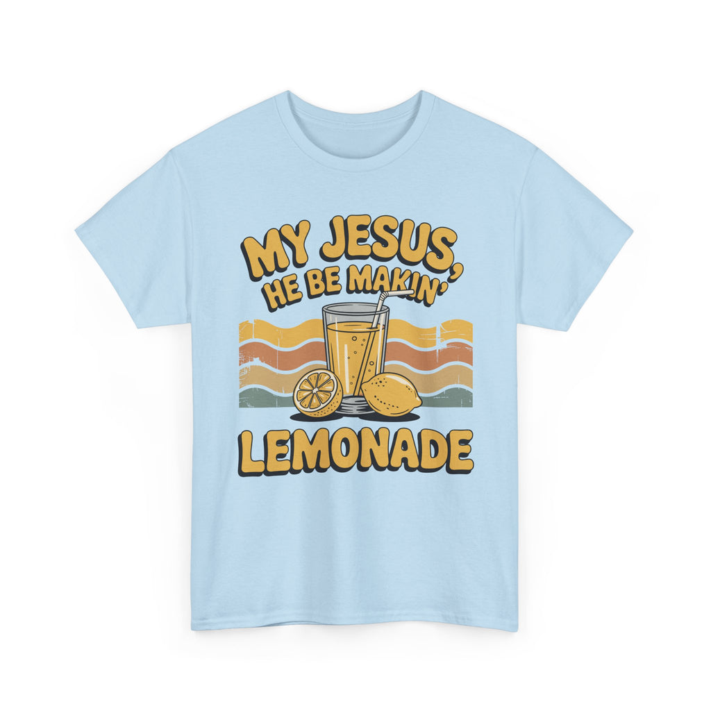 My Jesus, He Be Makin’ Lemonade T-Shirt — Retro Lemonade Christian Unisex Cotton Tee