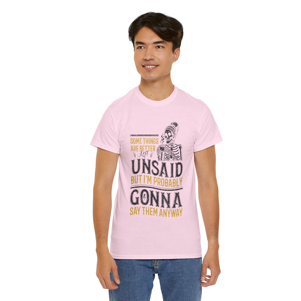 Distressed Yellow "Some Things Are Better Left Unsaid"Unisex Cotton Tee